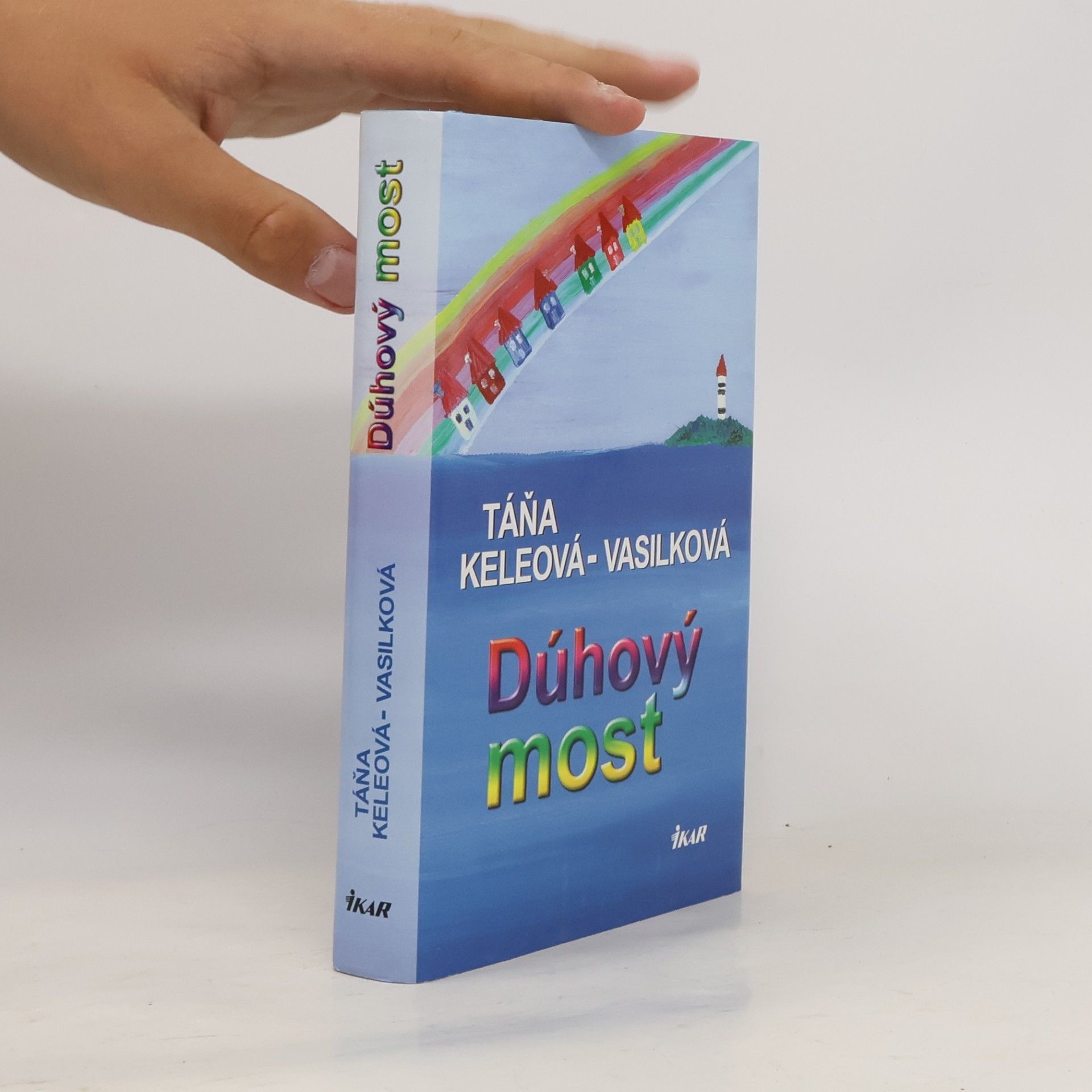 Táňa Keleová-Vasilková Dúhový most