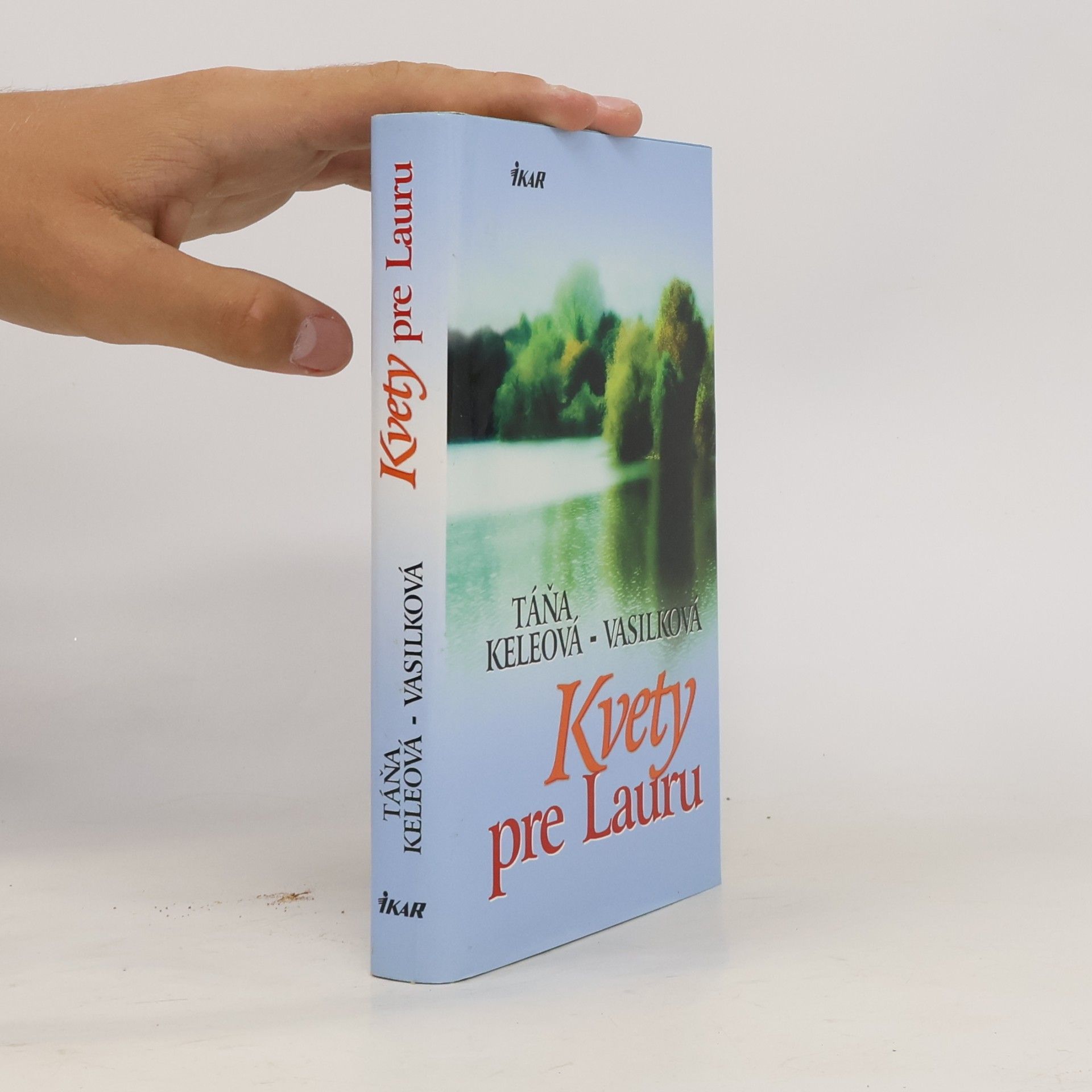 Táňa Keleová-Vasilková Kvety pre Lauru