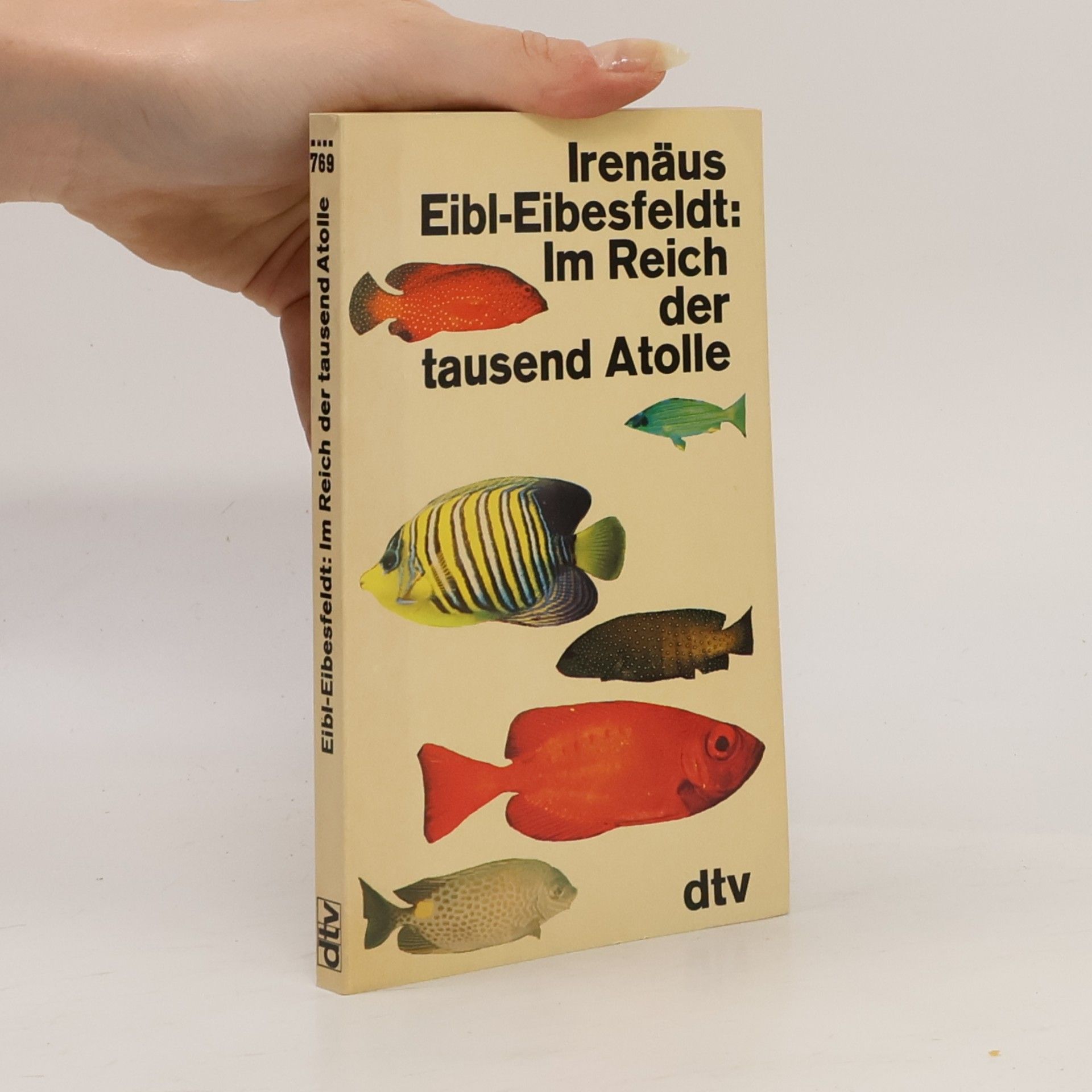 Irenäus Eibl-Eibesfeldt Im Reich der tausend Atolle