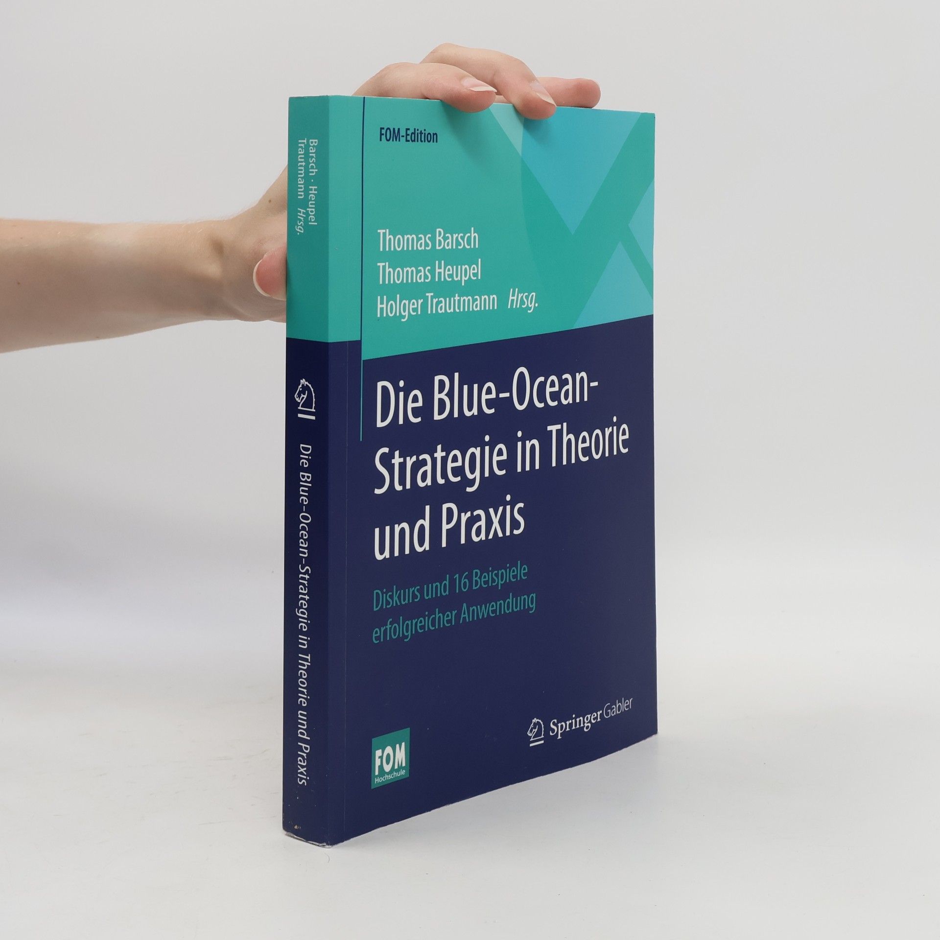 Holger Trautmann Die Blue-Ocean-Strategie in Theorie und Praxis