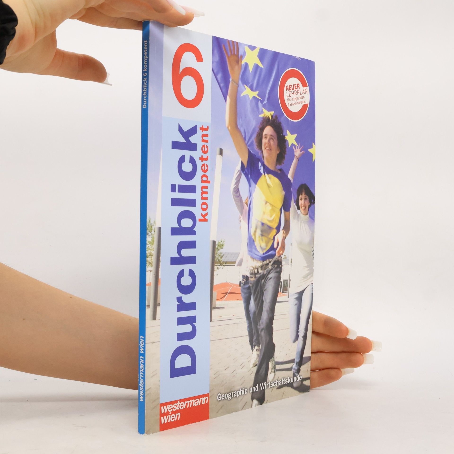 Autorenkollektiv Durchblick 6 kompetent. Geographie und Wirtschaftskunde