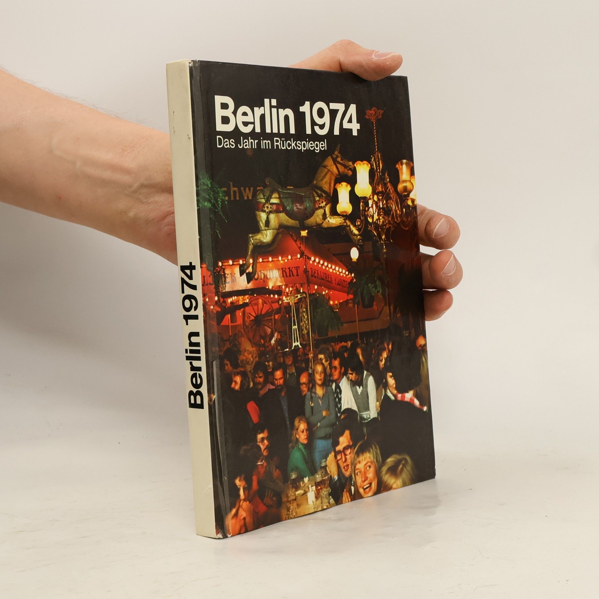 Autorenkollektiv Berlin 1974. Das Jahr im Rückspiegel