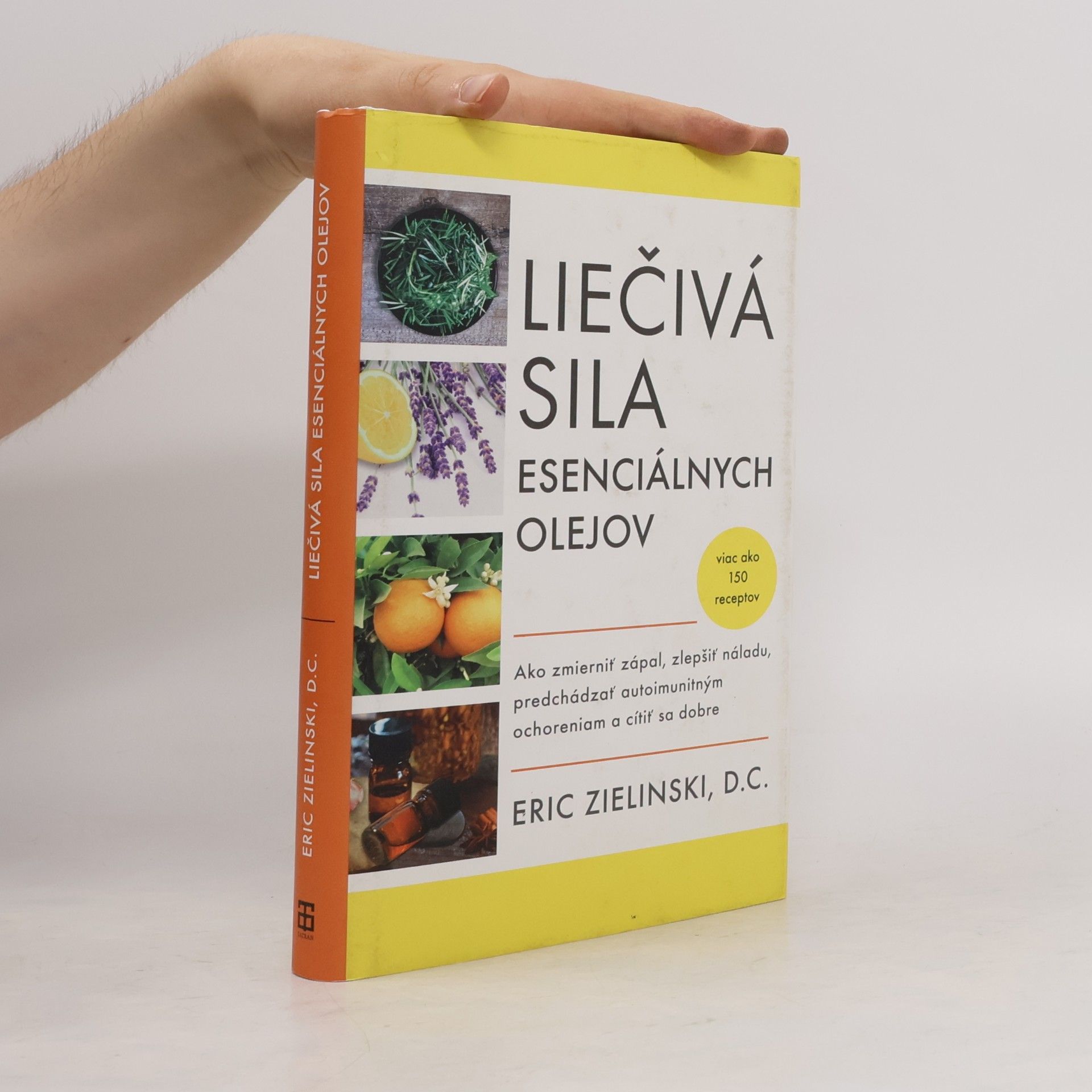 Eric Zielinski Liečivá sila esenciálnych olejov