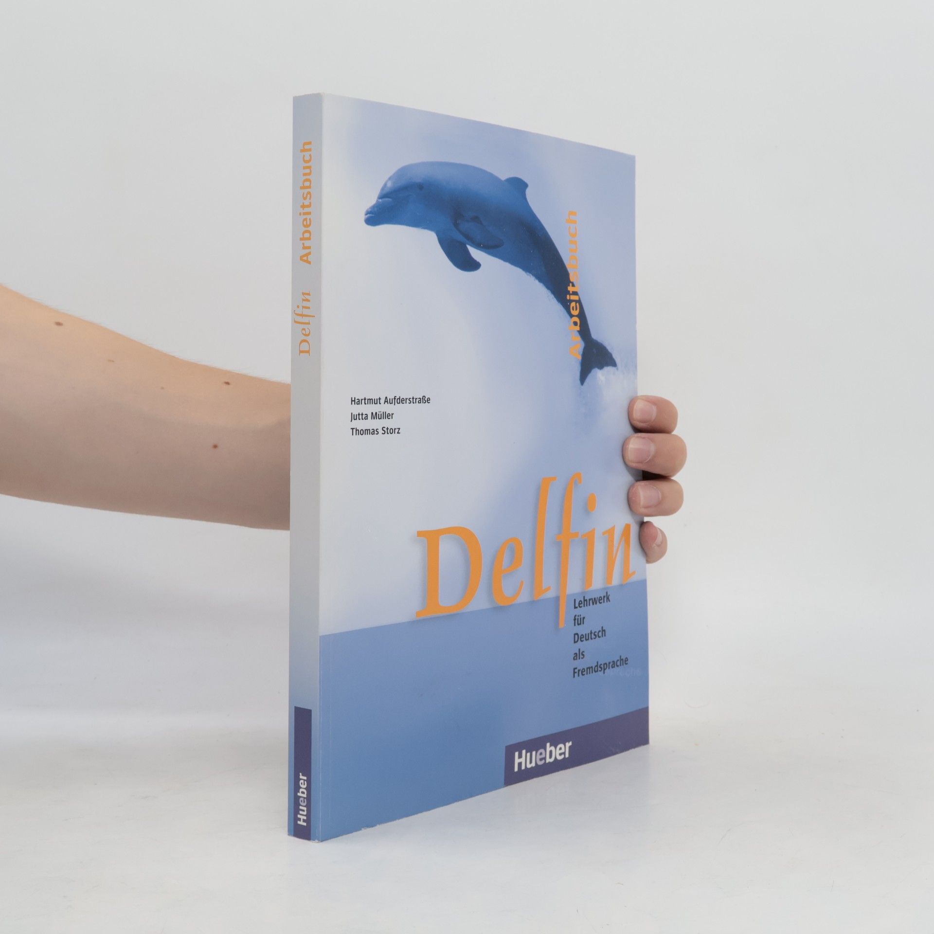 Thomas Storz Delfin : Lehrwerk für Deutsch als Fremdsprache. Arbeitsbuch