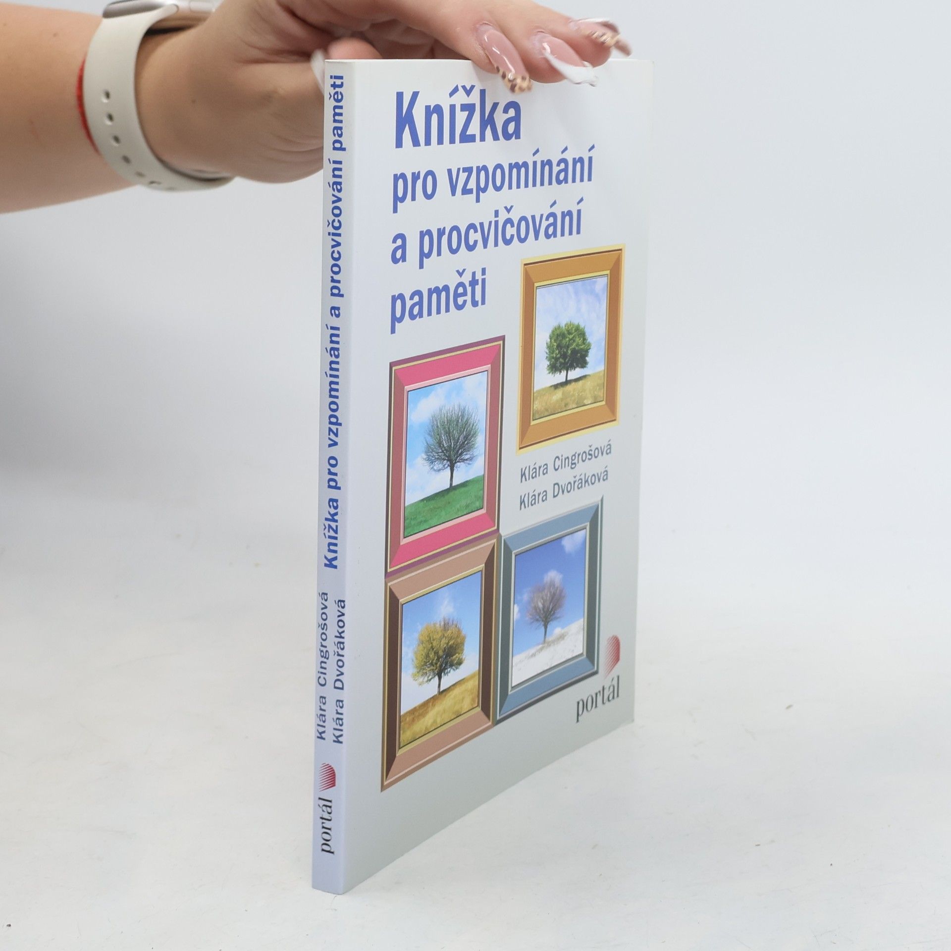Klára Dvořáková Knížka pro vzpomínání a procvičování paměti