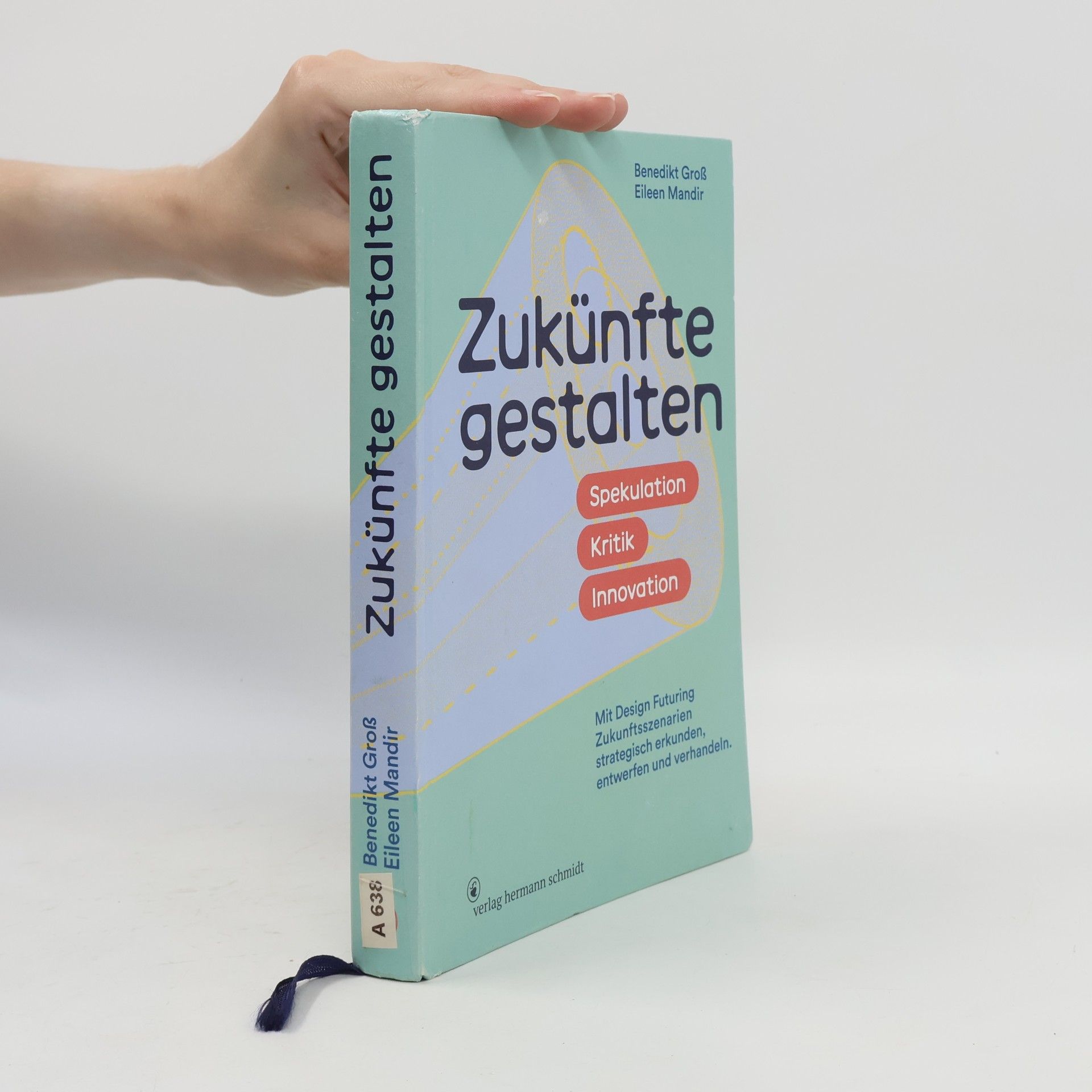 Benedikt Groß Zukünfte gestalten