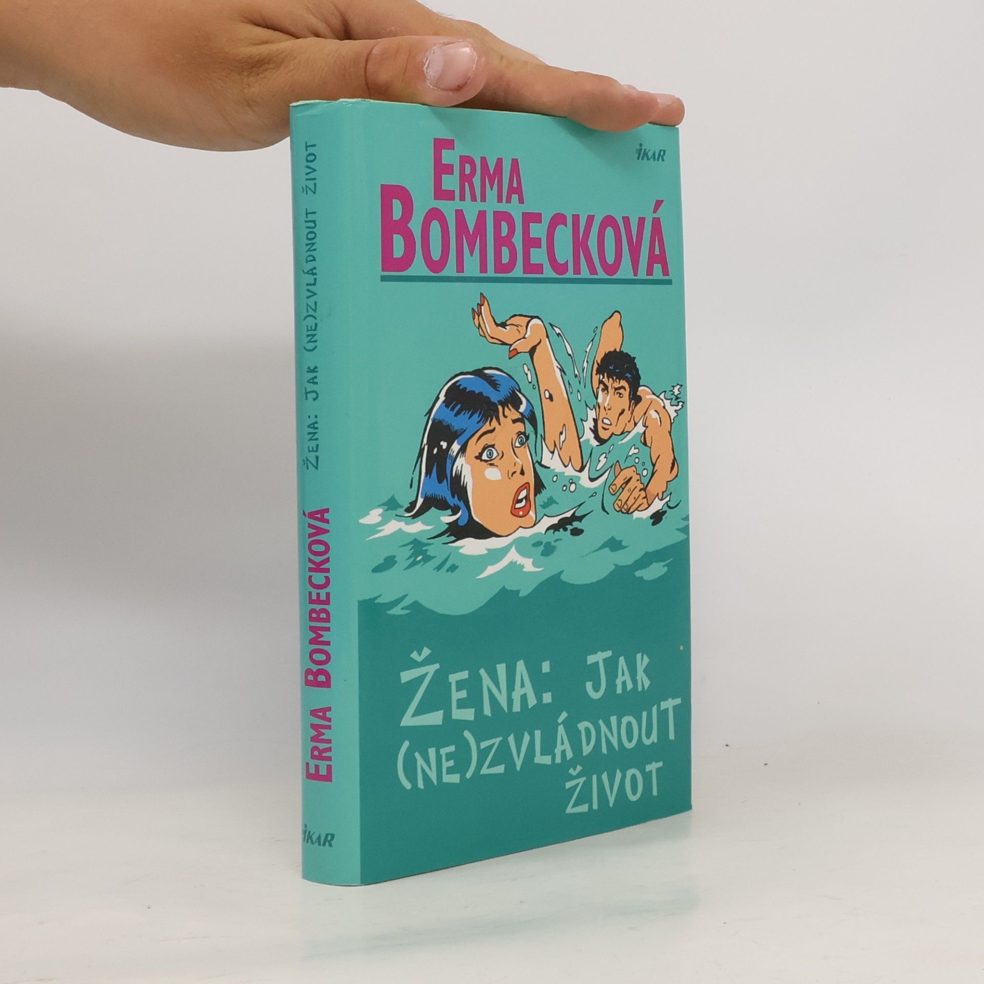 Erma Bombeck Žena: jak (ne)zvládnout život
