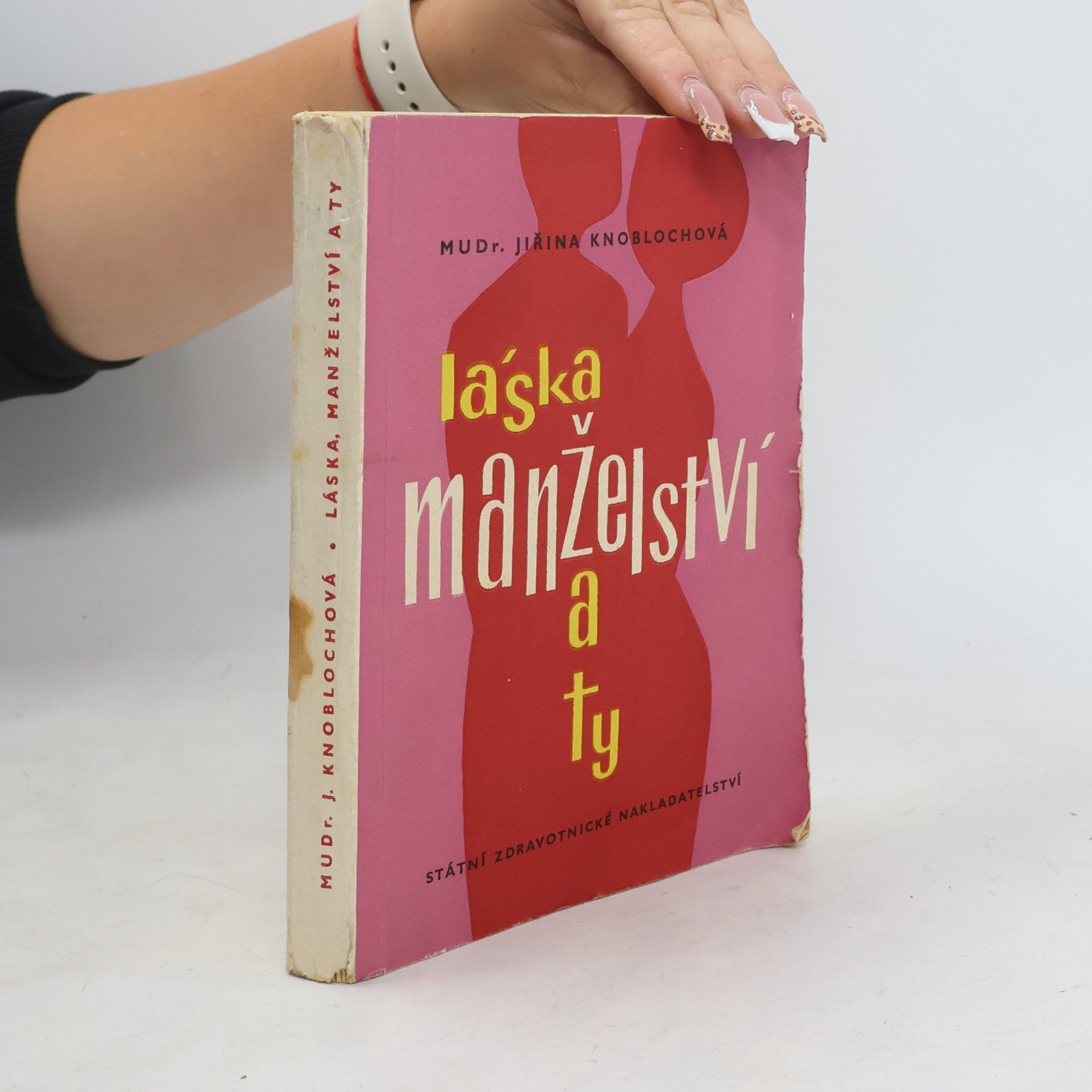 Jiřina Knoblochová Láska, manželství a ty