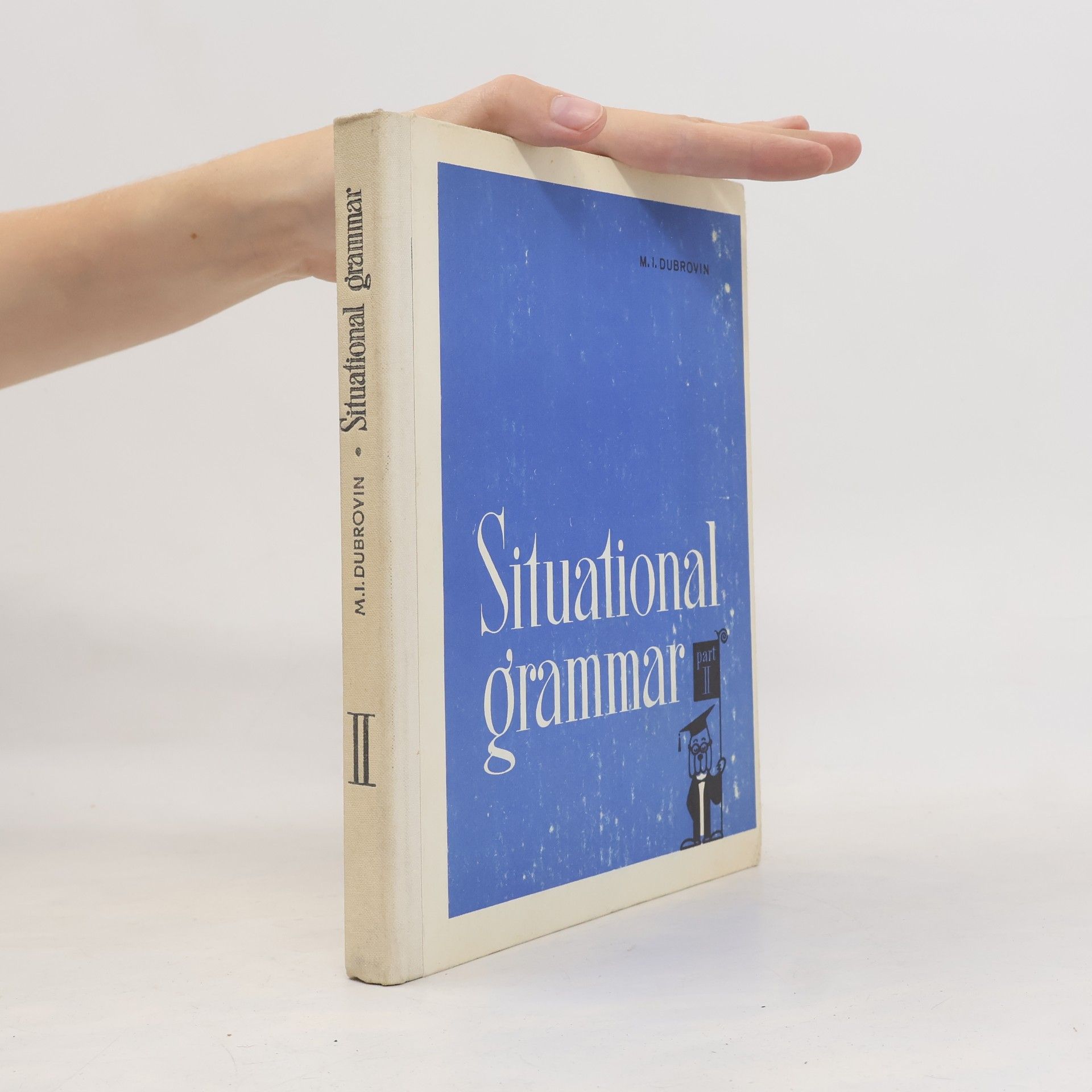 M. I. (Mark Isaakovich) Dubrovin Situational grammar part II