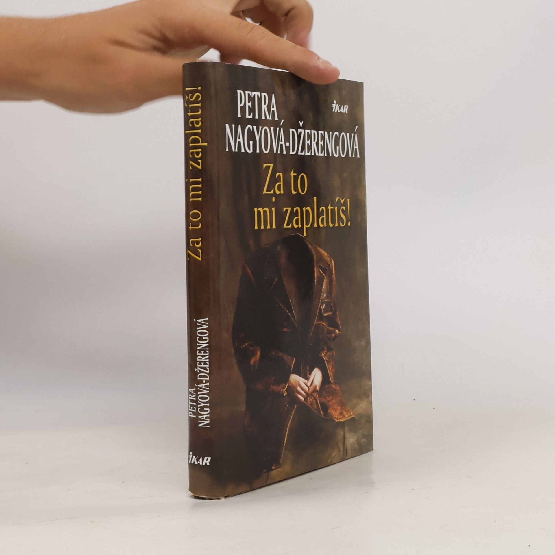 Petra Nagyová-Džerengová Za to mi zaplatíš!