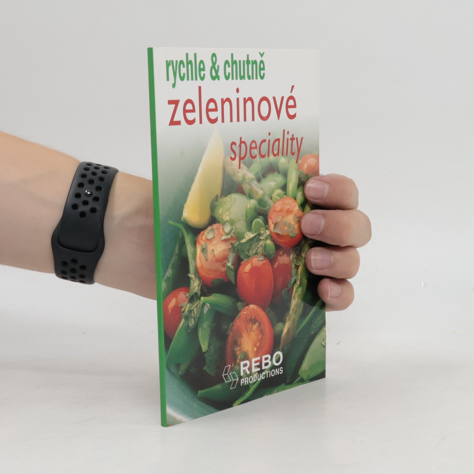 Autorenkollektiv Zeleninové speciality : rychle & chutně