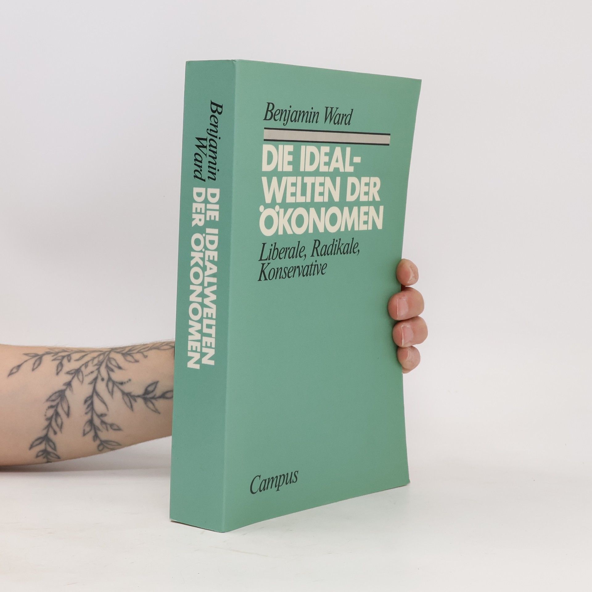 Benjamin N. Ward Die Idealwelten der Ökonomen