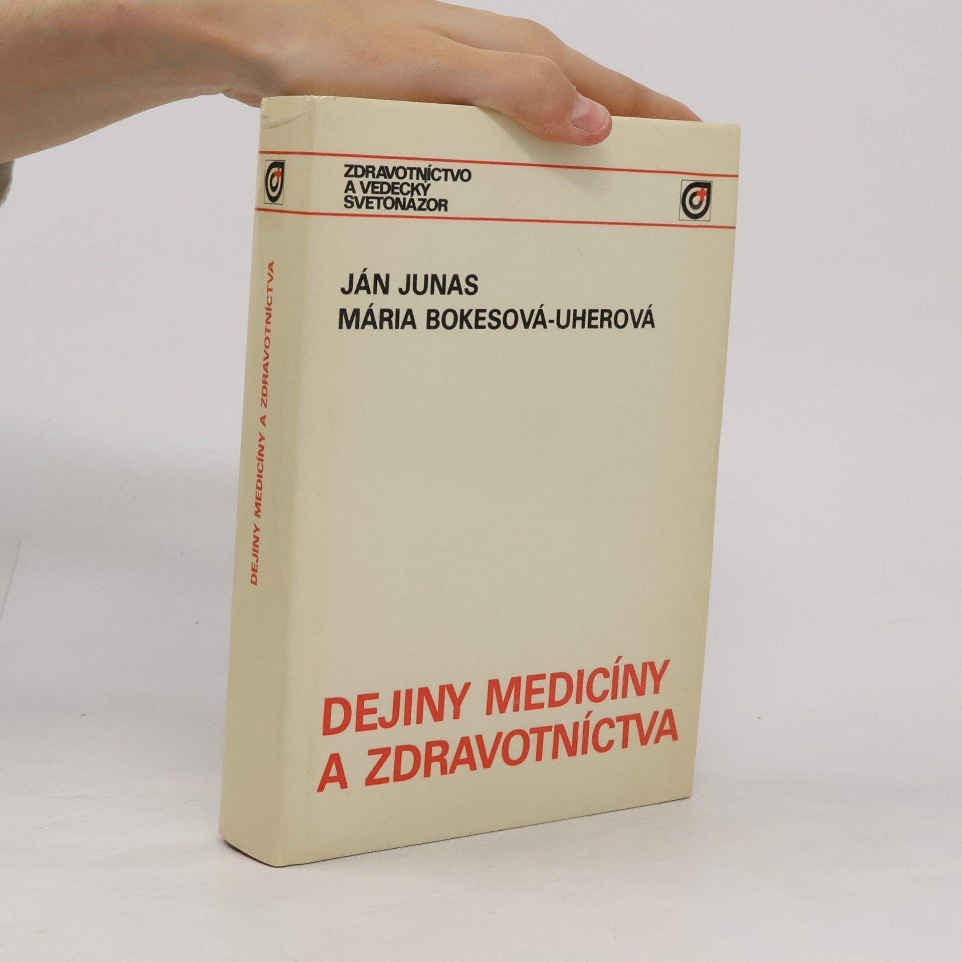 Mária Bokesová Uherová Dejiny medicíny a zdravotníctva. Prehľad