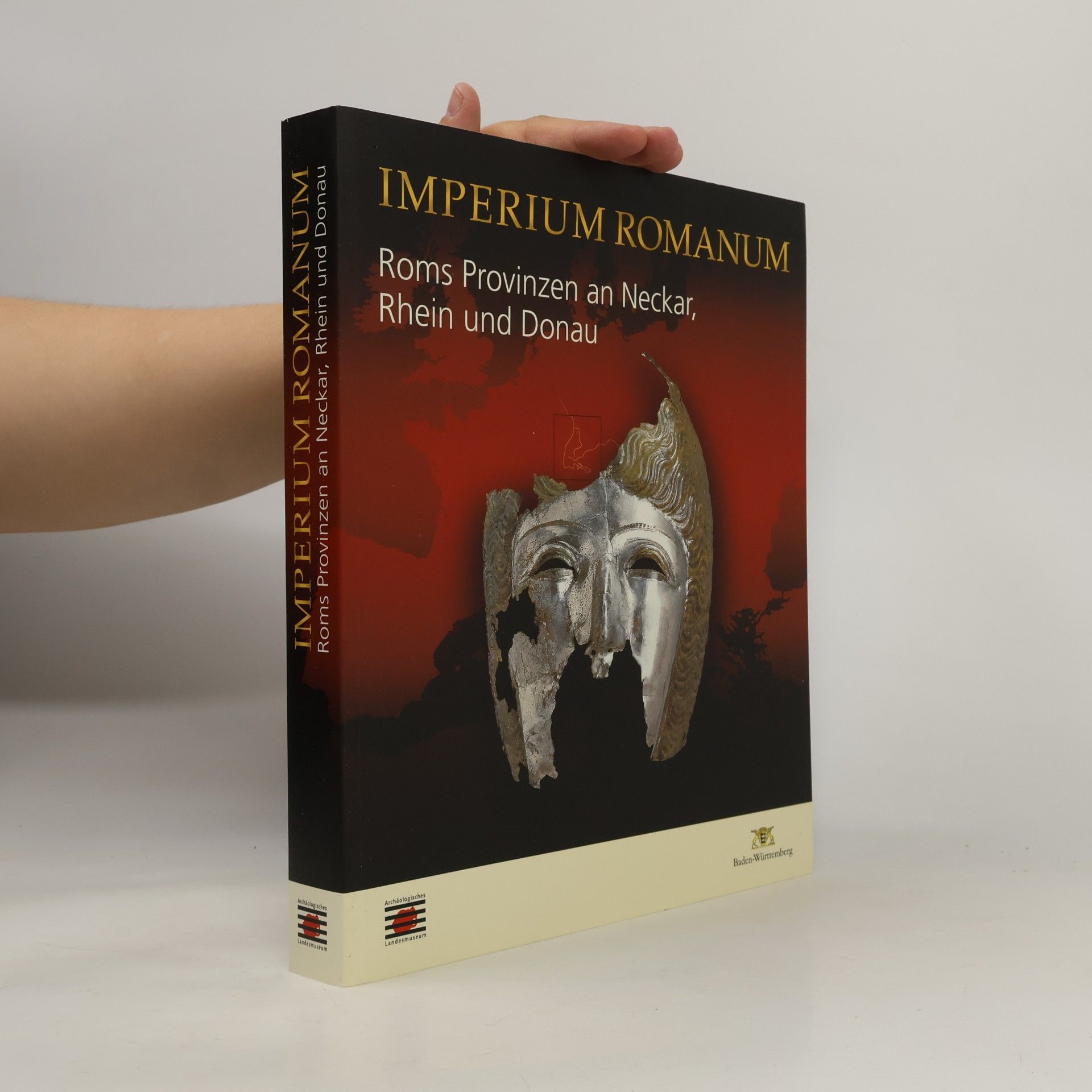 Autorenkollektiv Imperium Romanum. Roms Provinzen an Neckar, Rhein und Donau