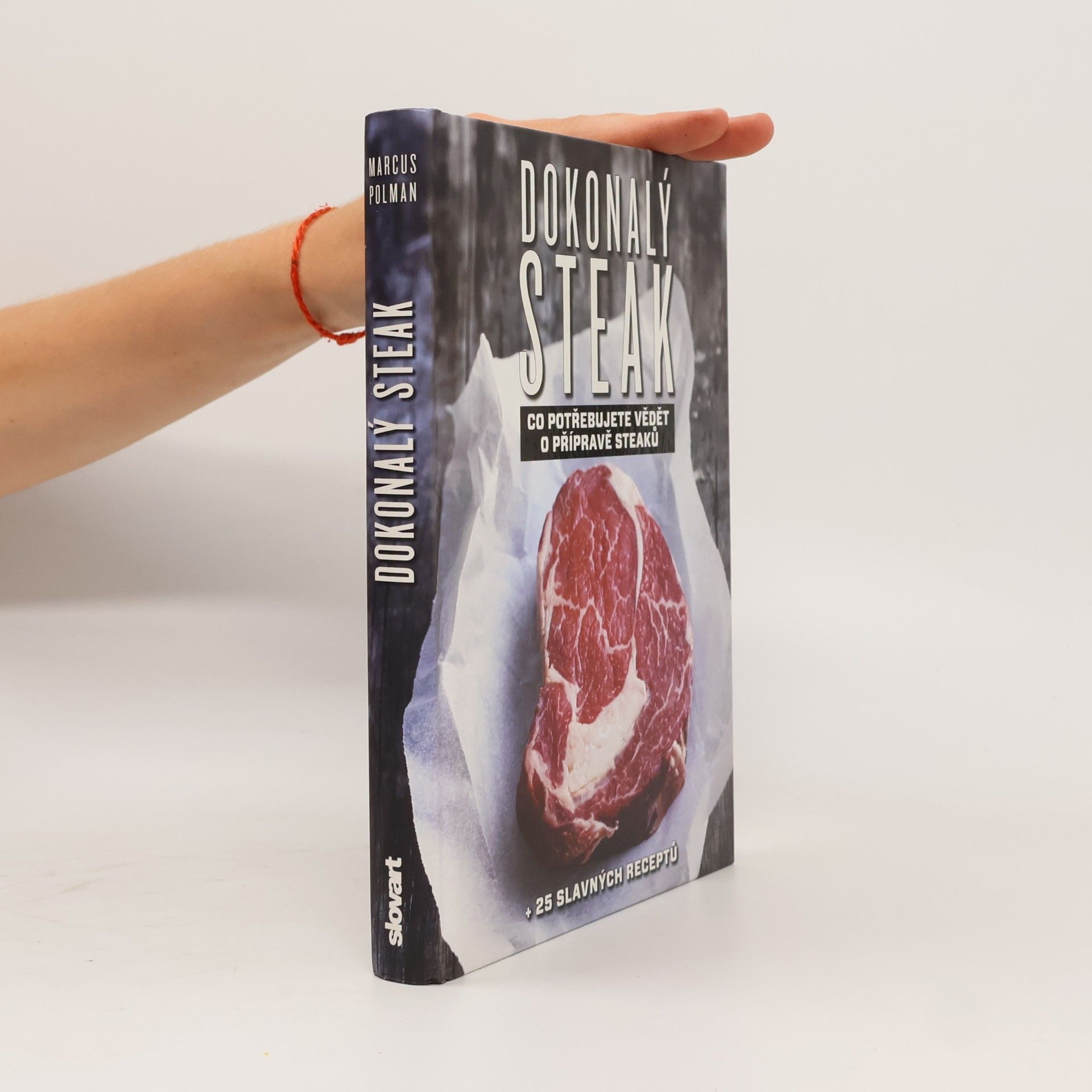 Marcus Polman Dokonalý steak: Co potřebujete vědět o přípravě steaků