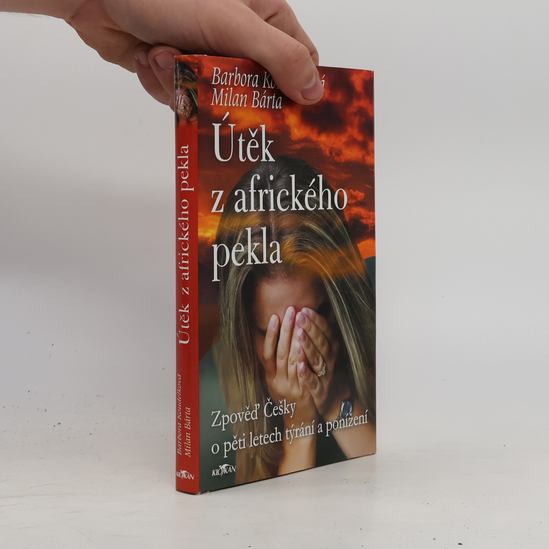 Barbora Koudelková Útěk z afrického pekla: Zpověď Češky o pěti letech týrání a ponížení
