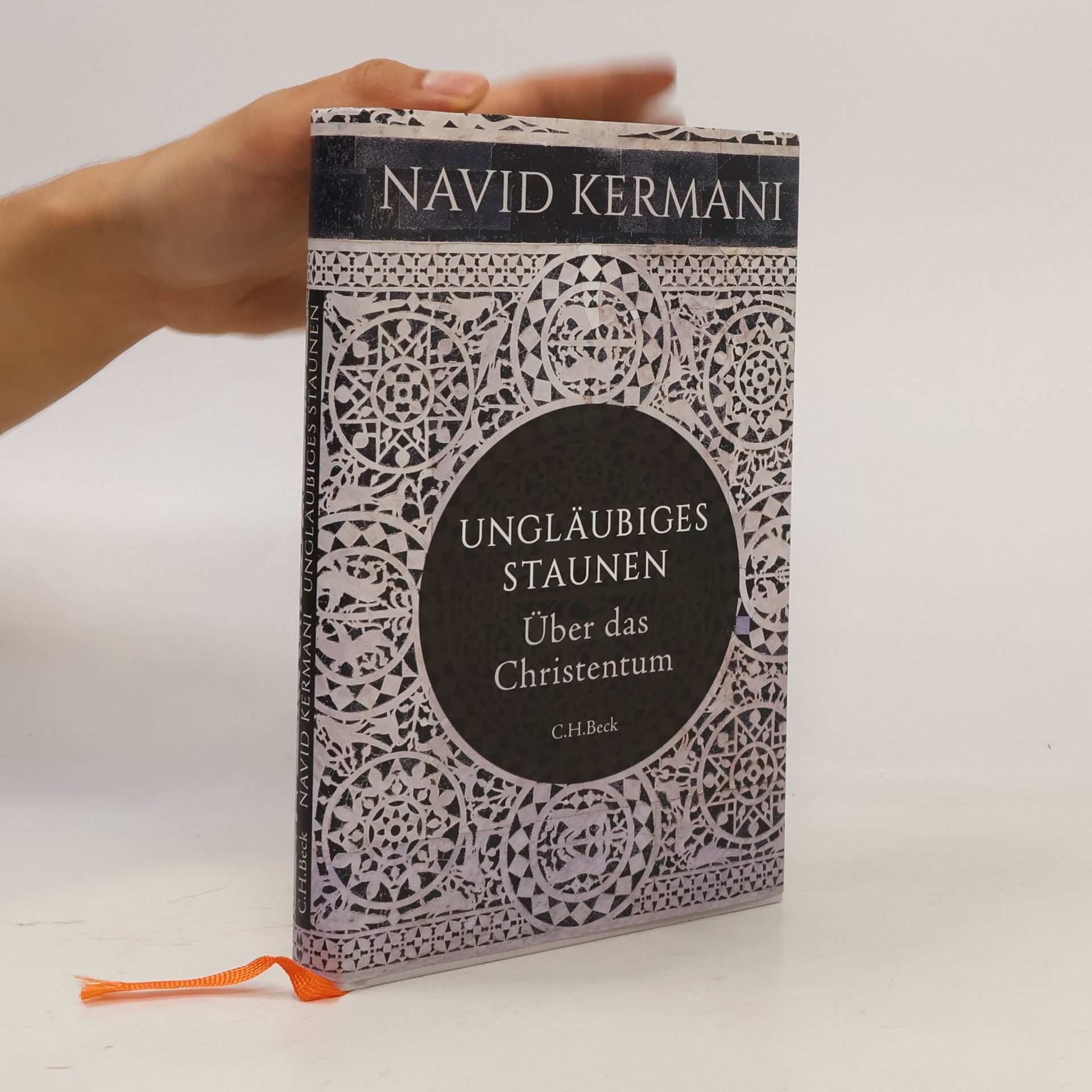 Navid Kermani Ungläubiges Staunen : über das Christentum