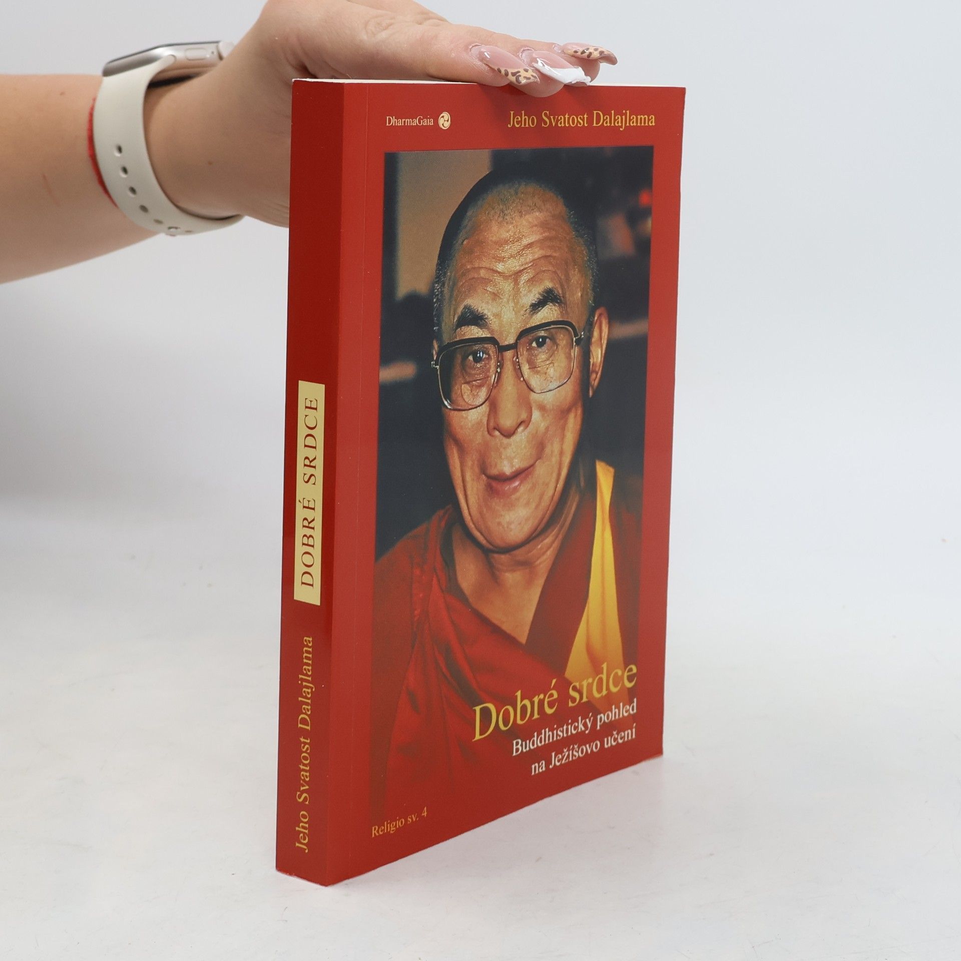 Jeho svatost Dalajlama Dobré srdce. Buddhistický pohled na Ježíšovo učení