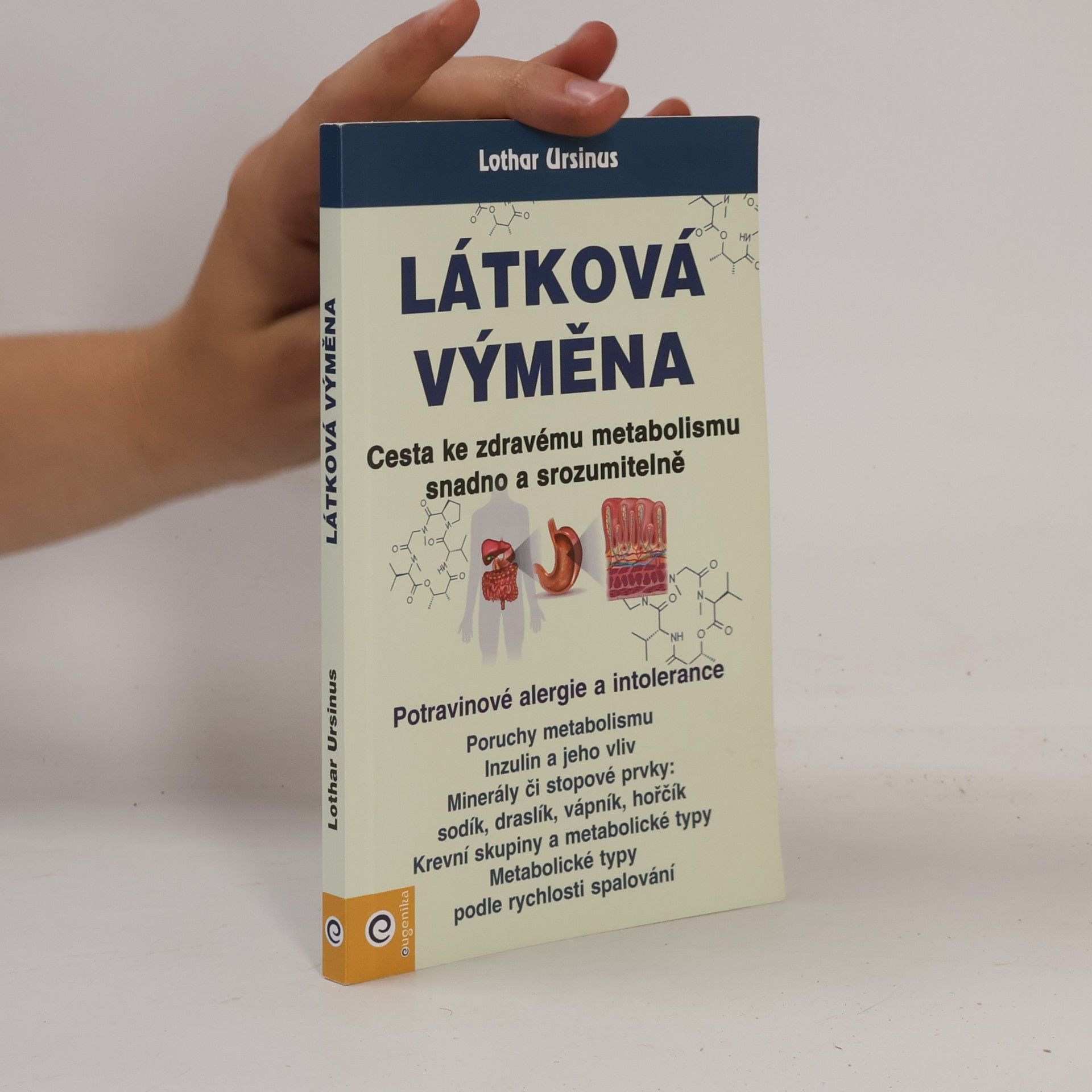 Lothar Ursinus Látková výměna - Cesta ke zdravému metabolismu snadno a srozumitelně
