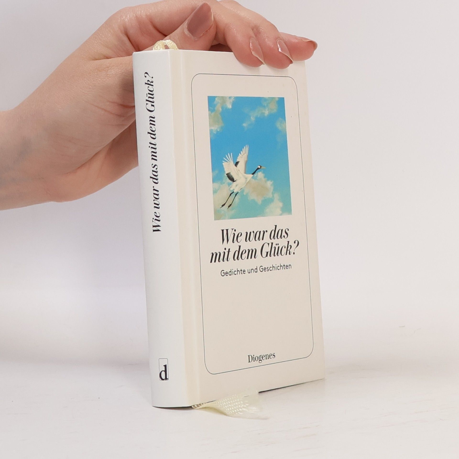 Autorenkollektiv Wie war das mit dem Glück? Gedichte und Geschichten