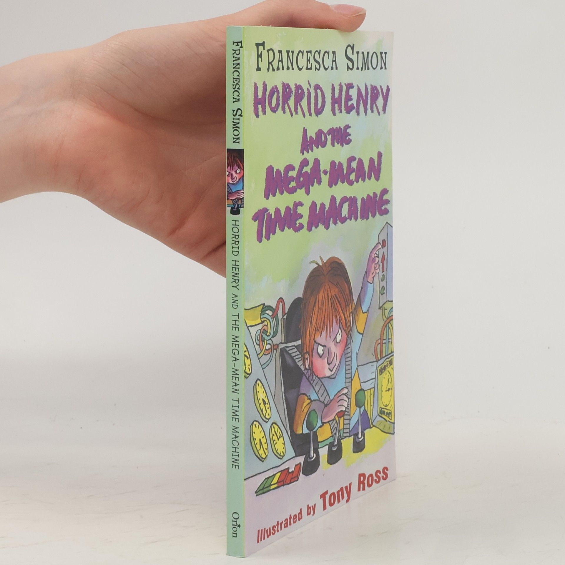 Francesca Simon Horrid Henry and The Mega-Mean Time Machine