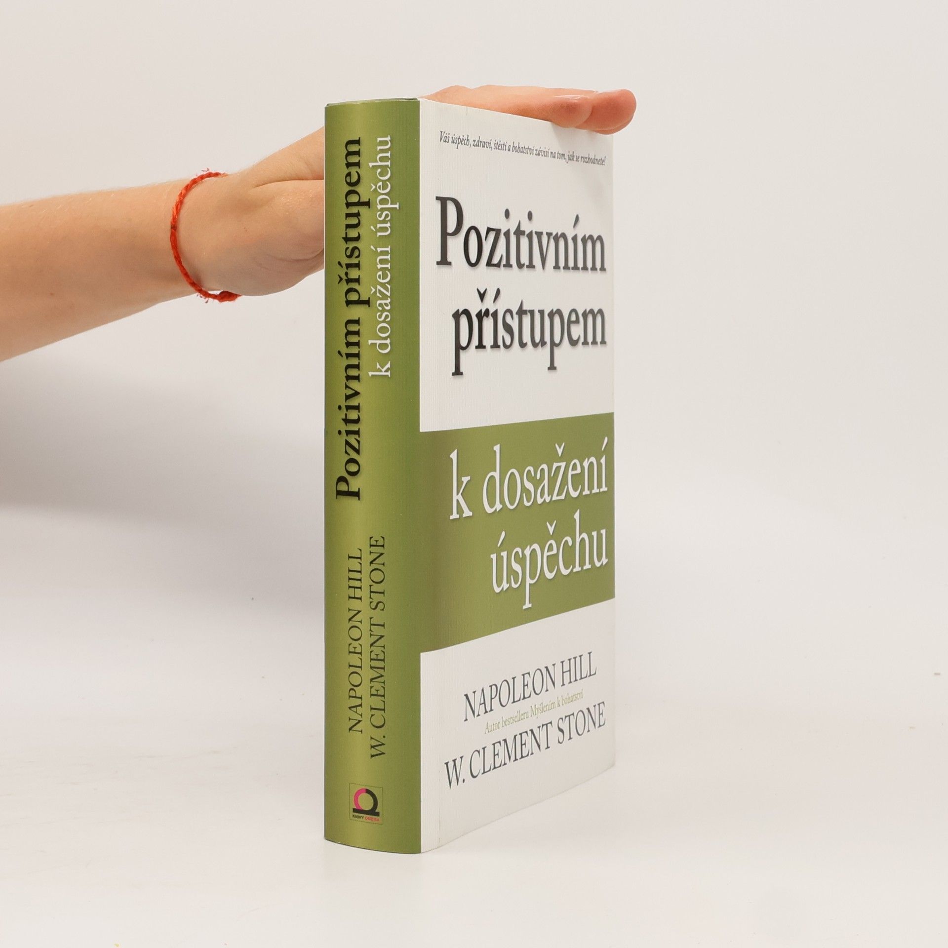 Napoleon Hill Pozitivním přístupem k dosažení úspěchu