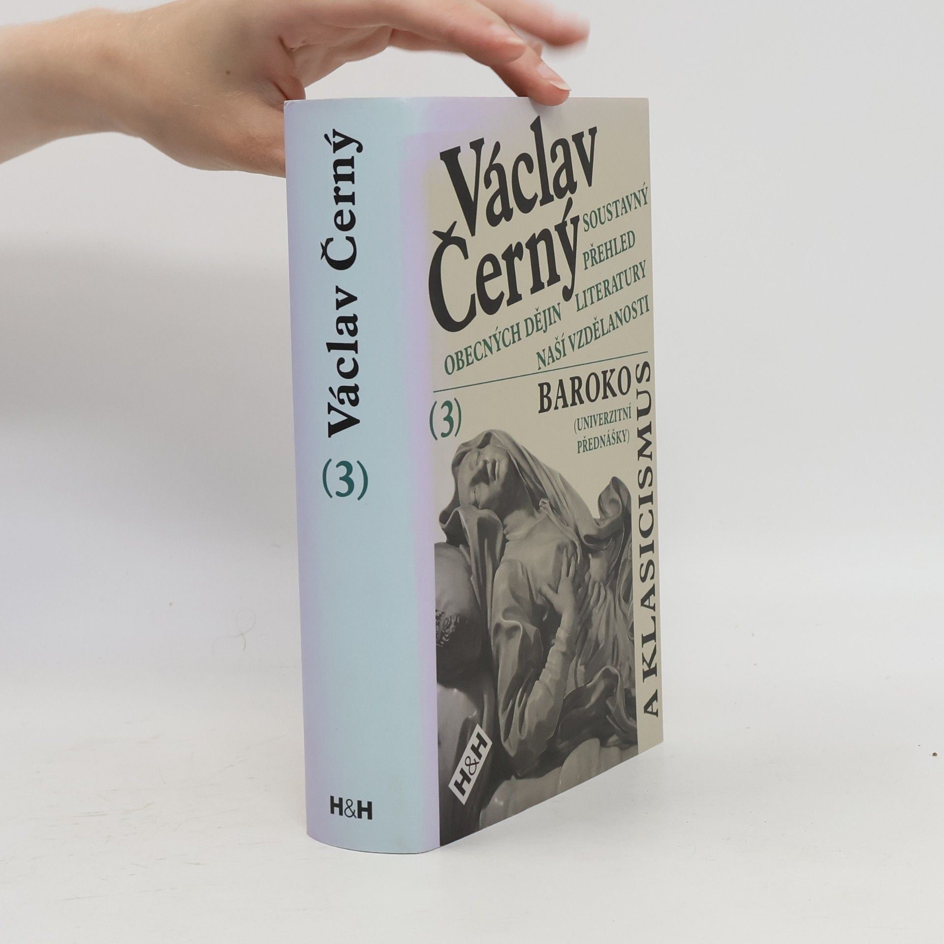 Soustavný přehled obecných dějin literatury naší vzdělanosti 3. – Baroko a klasicismus