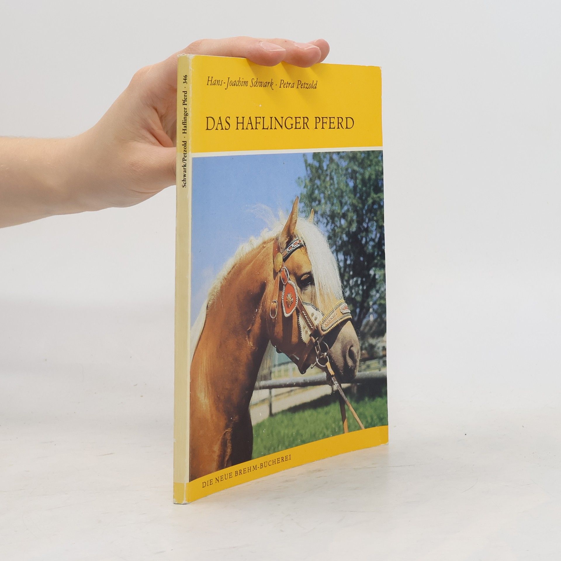 Petra Petzold Die Neue Brehm-Bücherei - 346: Das Haflinger Pferd