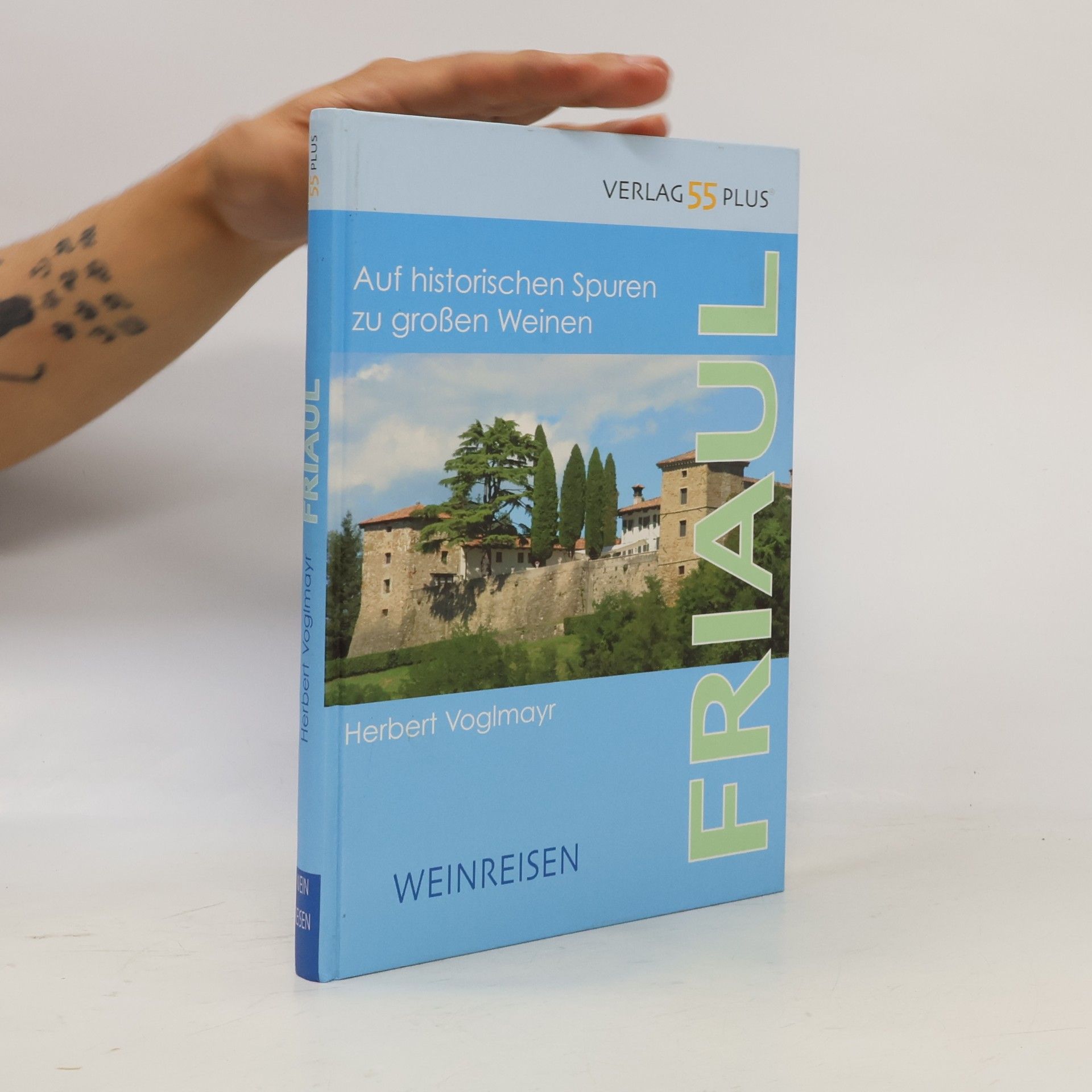 Friaul. Weinreisen