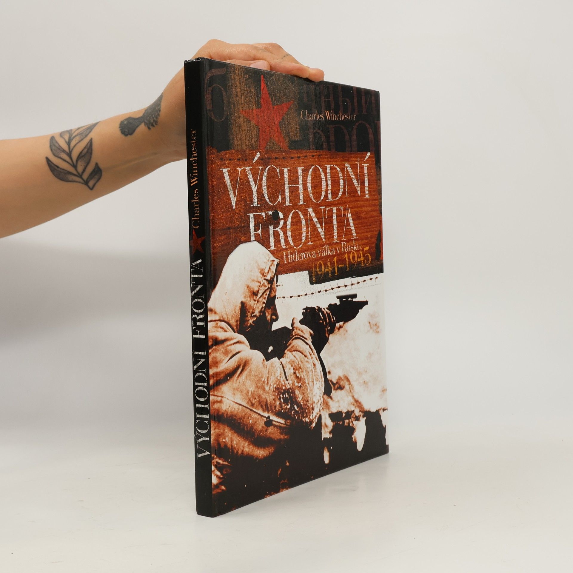 Charles Winchester Východní fronta. Hitlerova válka v Rusku 1941-1945