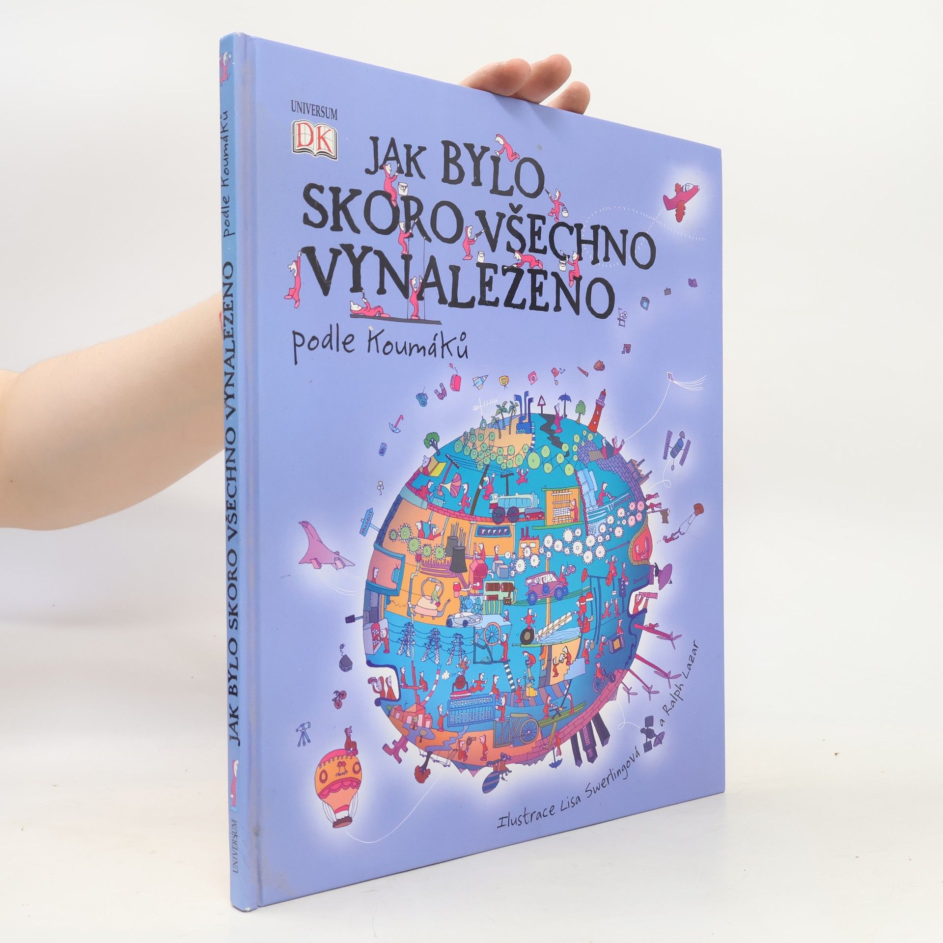 Ralph Lazar Jak bylo skoro všechno vynalezeno. Podle Koumáků