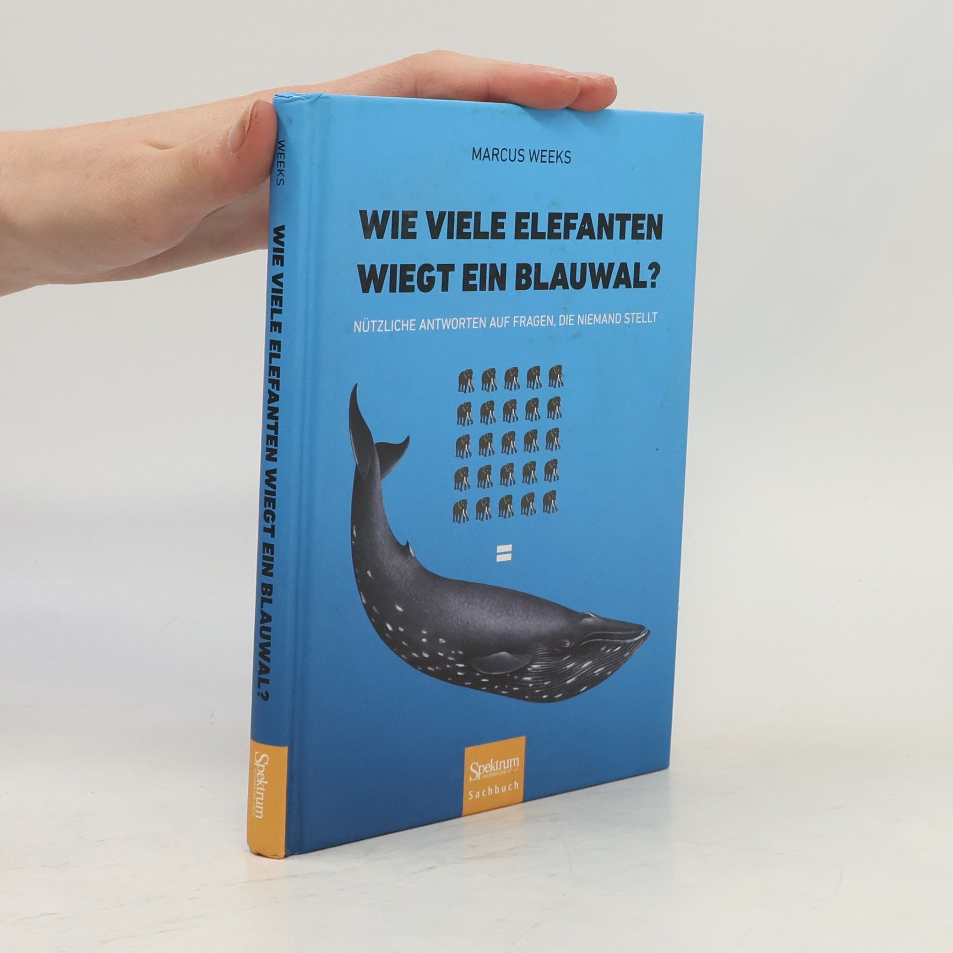 Marcus Weeks Wie viele Elefanten wiegt ein Blauwal?