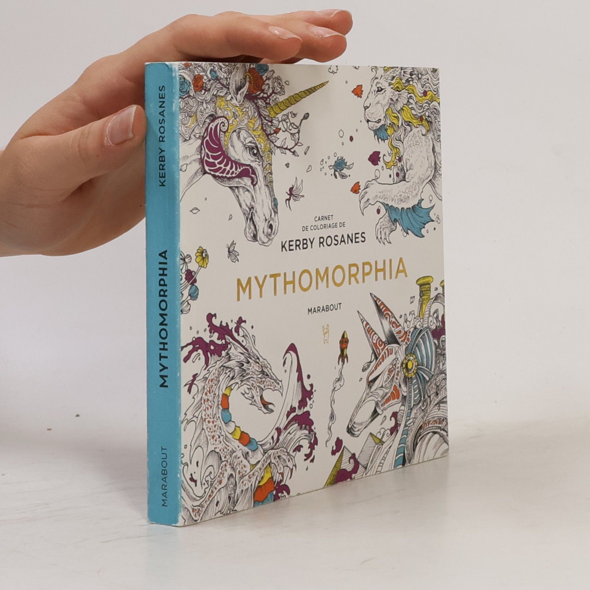Kerby Rosanes Le petit livre de coloriages - Mythomorphia