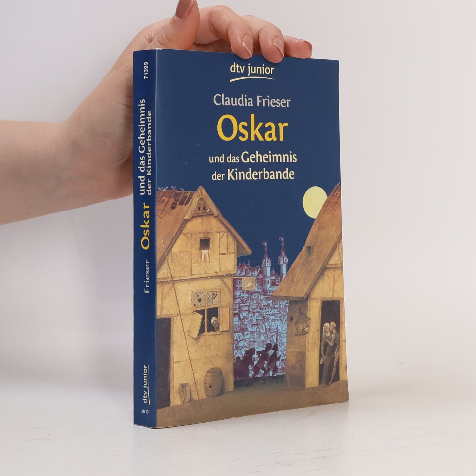 Claudia Frieser Oskar und das Geheimnis der Kinderbande