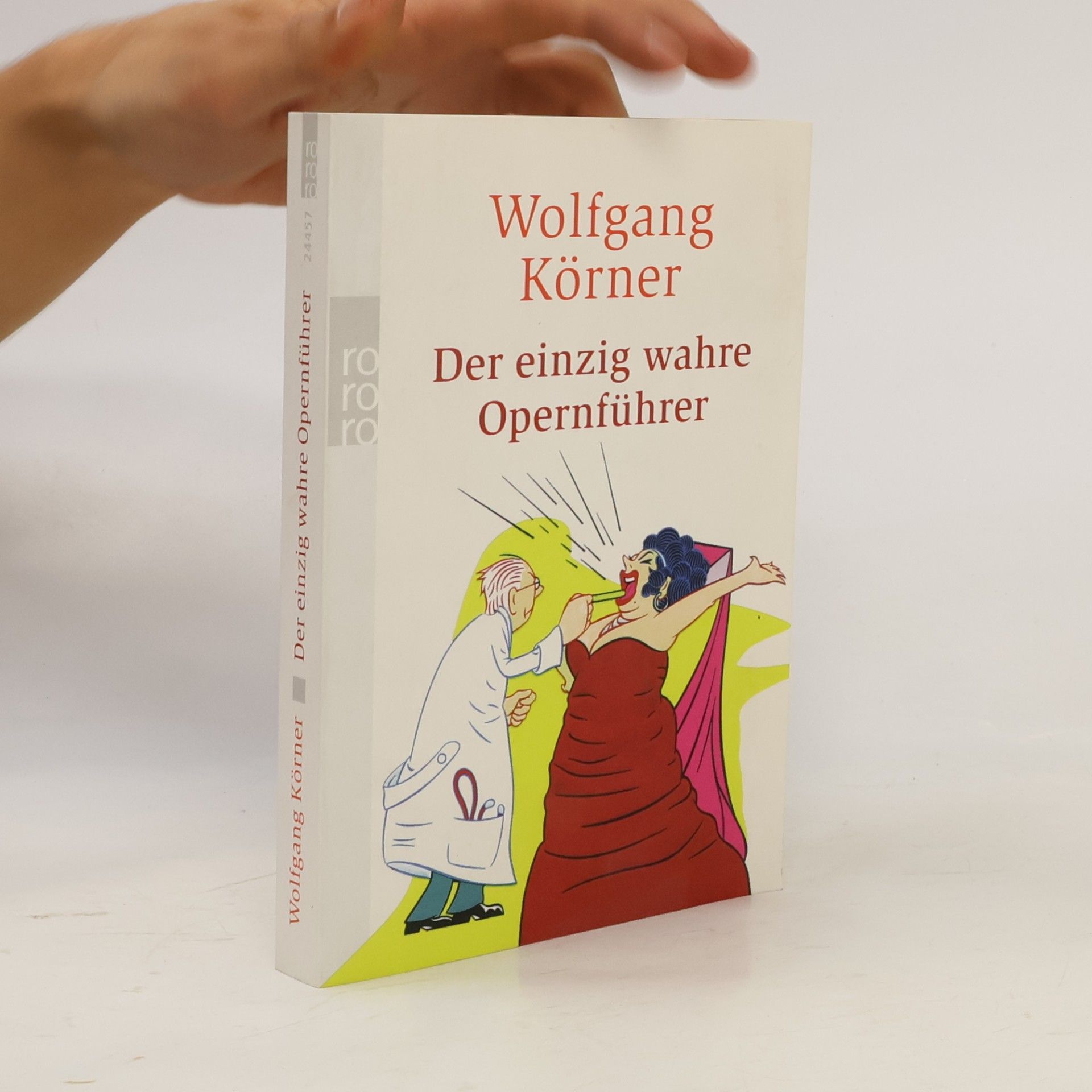Wolfgang Körner Der einzig wahre Opernführer