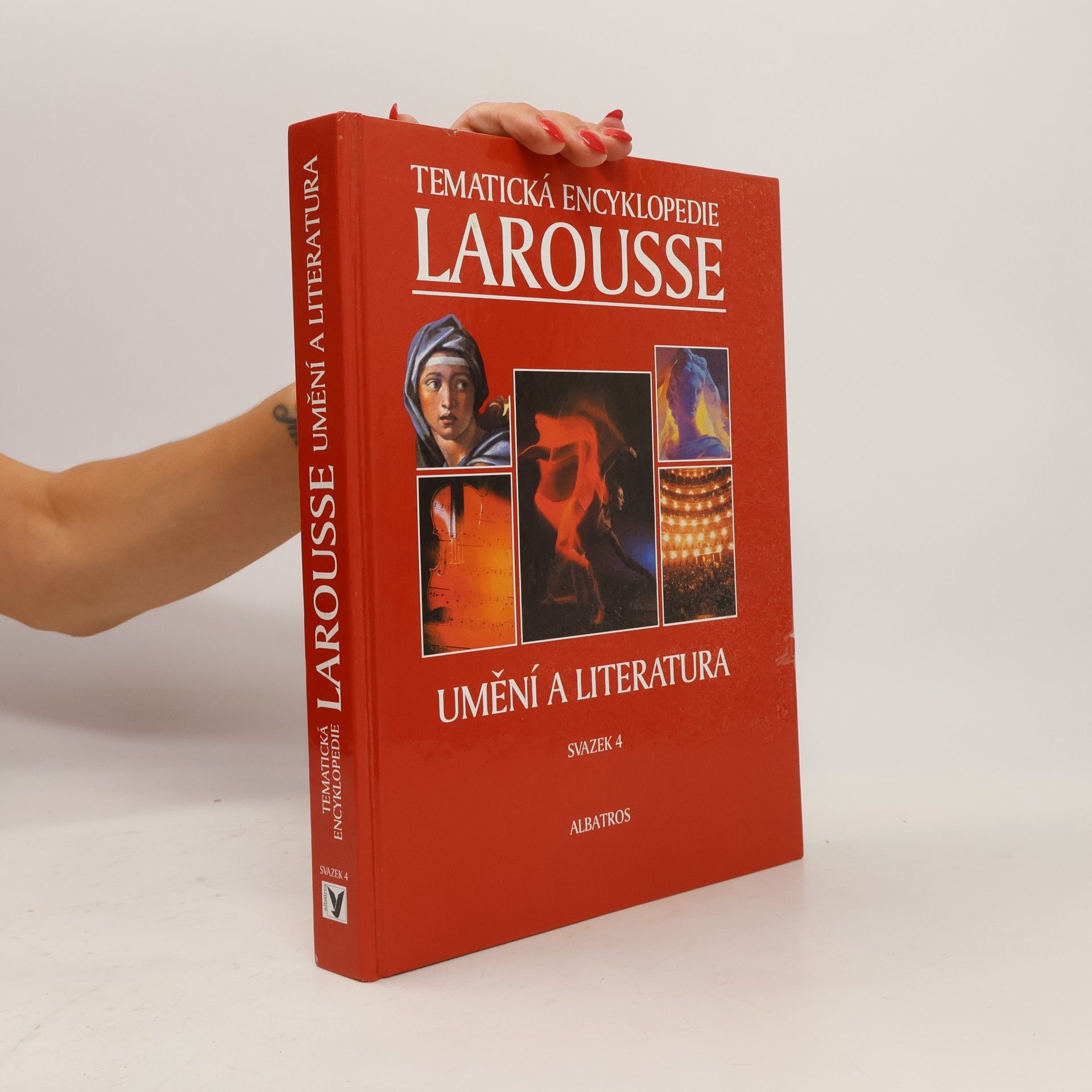 Various authors Tematická encyklopedie Larousse. Sv. 4, Umění a literatura Umění a literatur