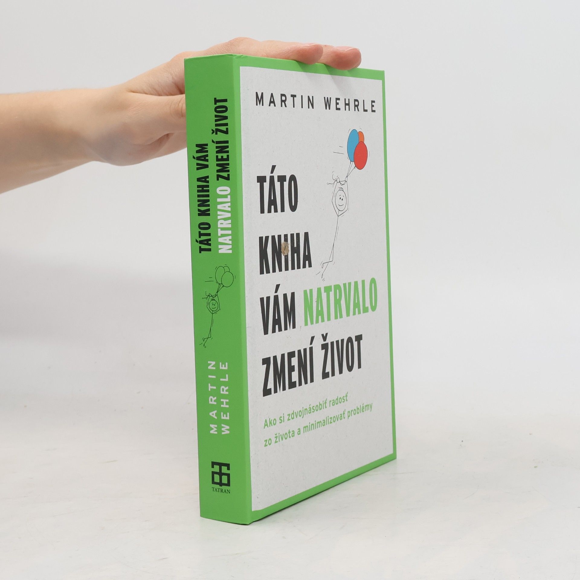 Martin Wehrle Táto kniha vám natrvalo zmení život