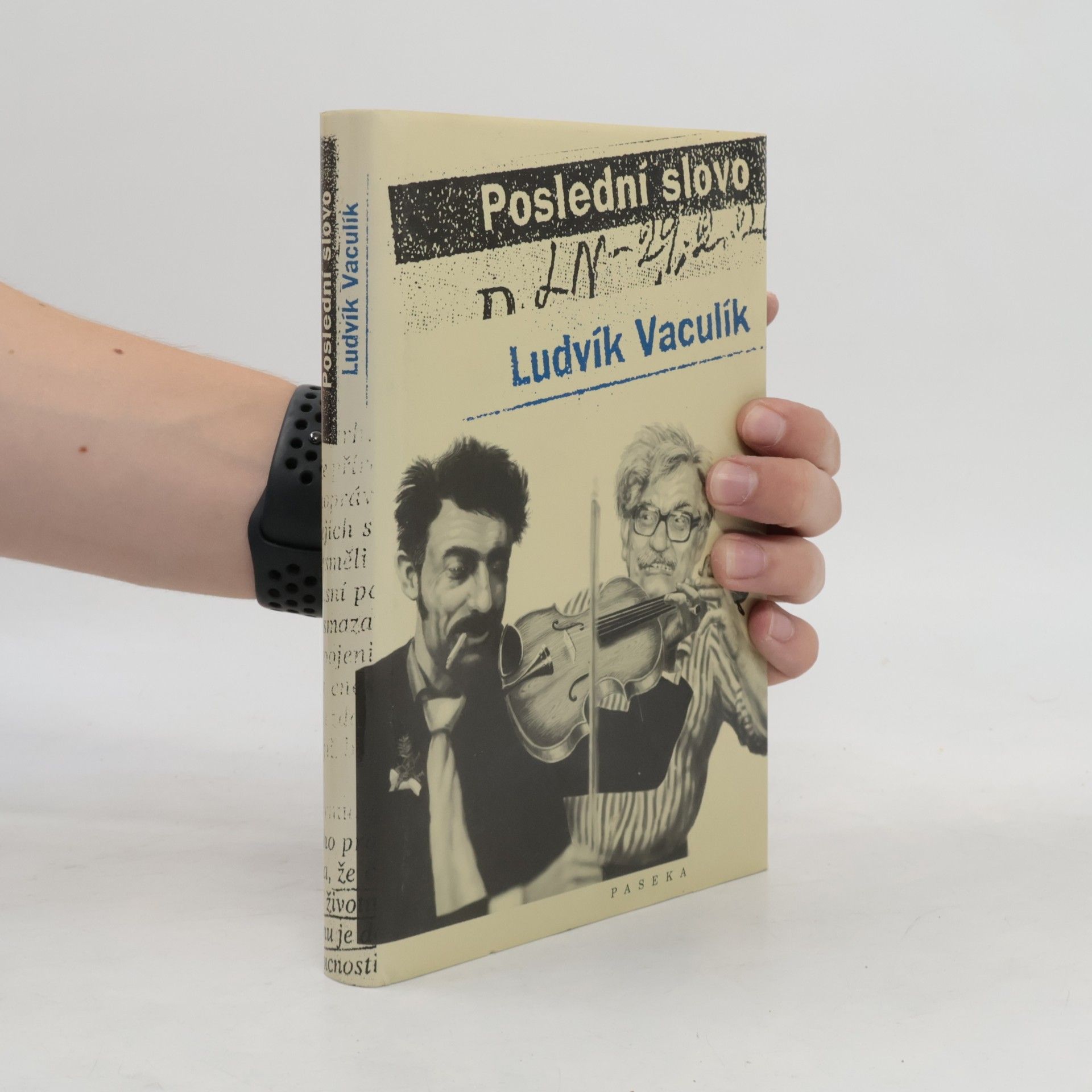 Ludvík Vaculík Poslední slovo : výbor fejetonů z Lidových novin (1989-2001)