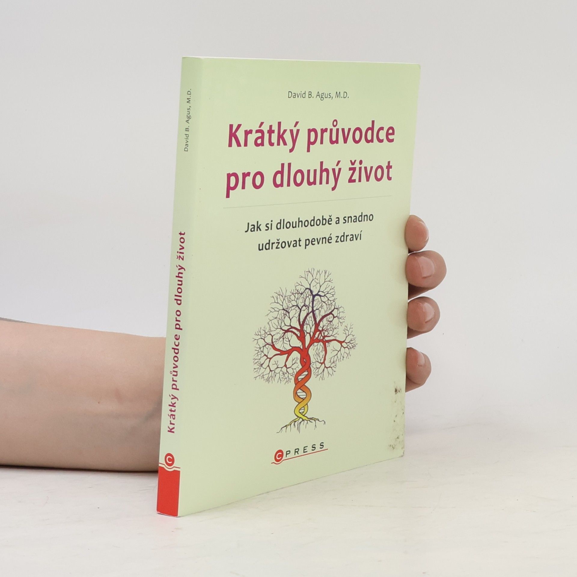 David Agus Krátký průvodce pro dlouhý život