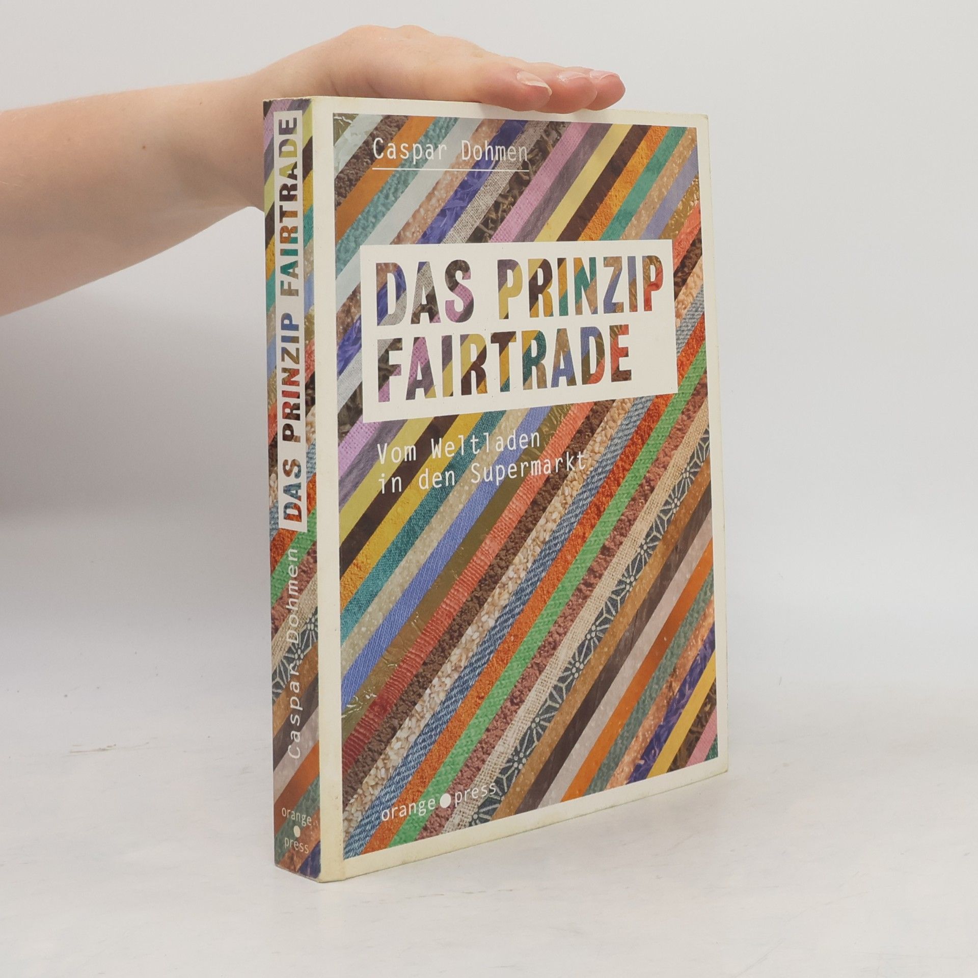 Caspar Dohmen Das Prinzip Fairtrade