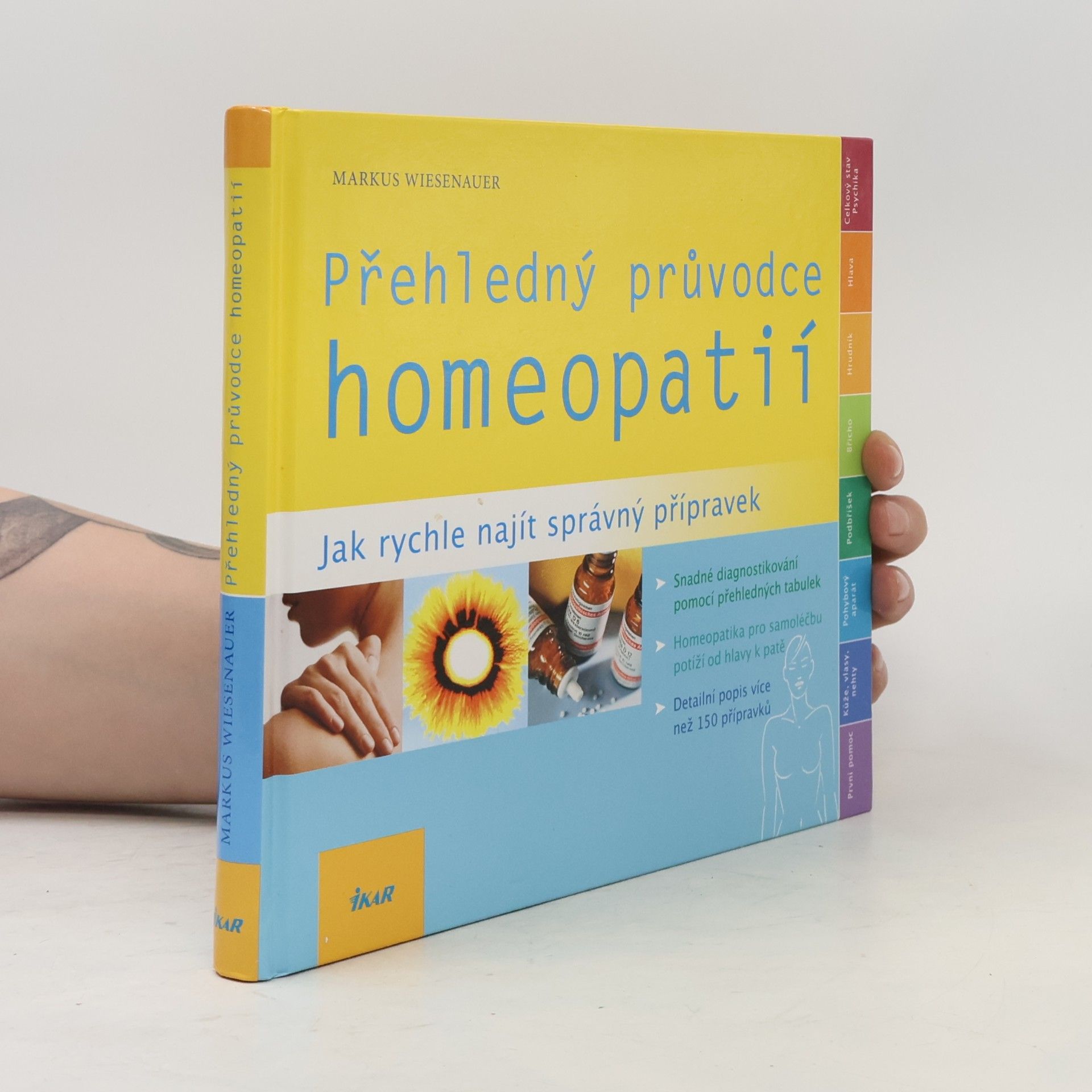 Markus Wiesenauer Přehledný průvodce homeopatií. Jak rychle najít správný přípravek