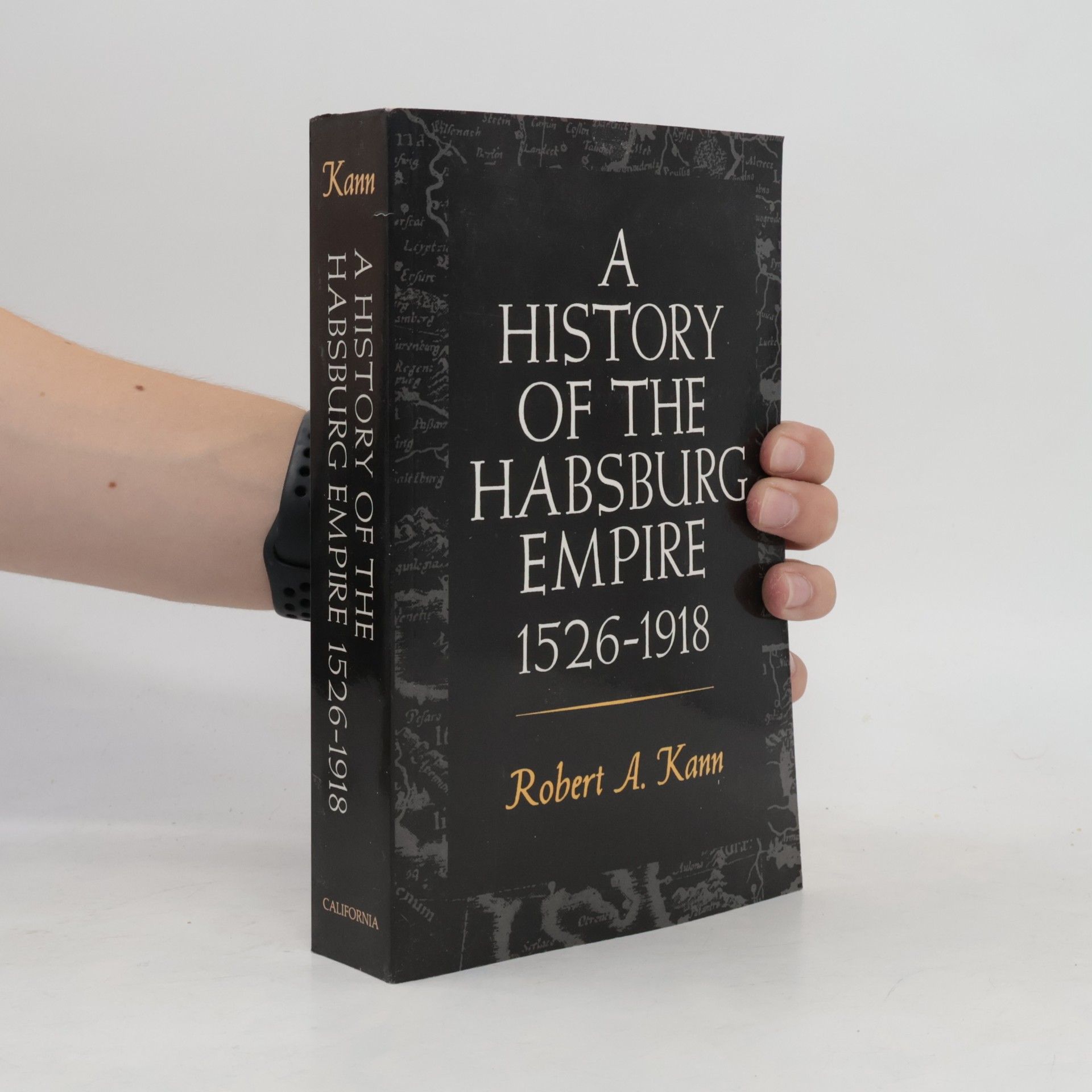 Robert A. Kann A history of the Habsburg empire : 1526-1918