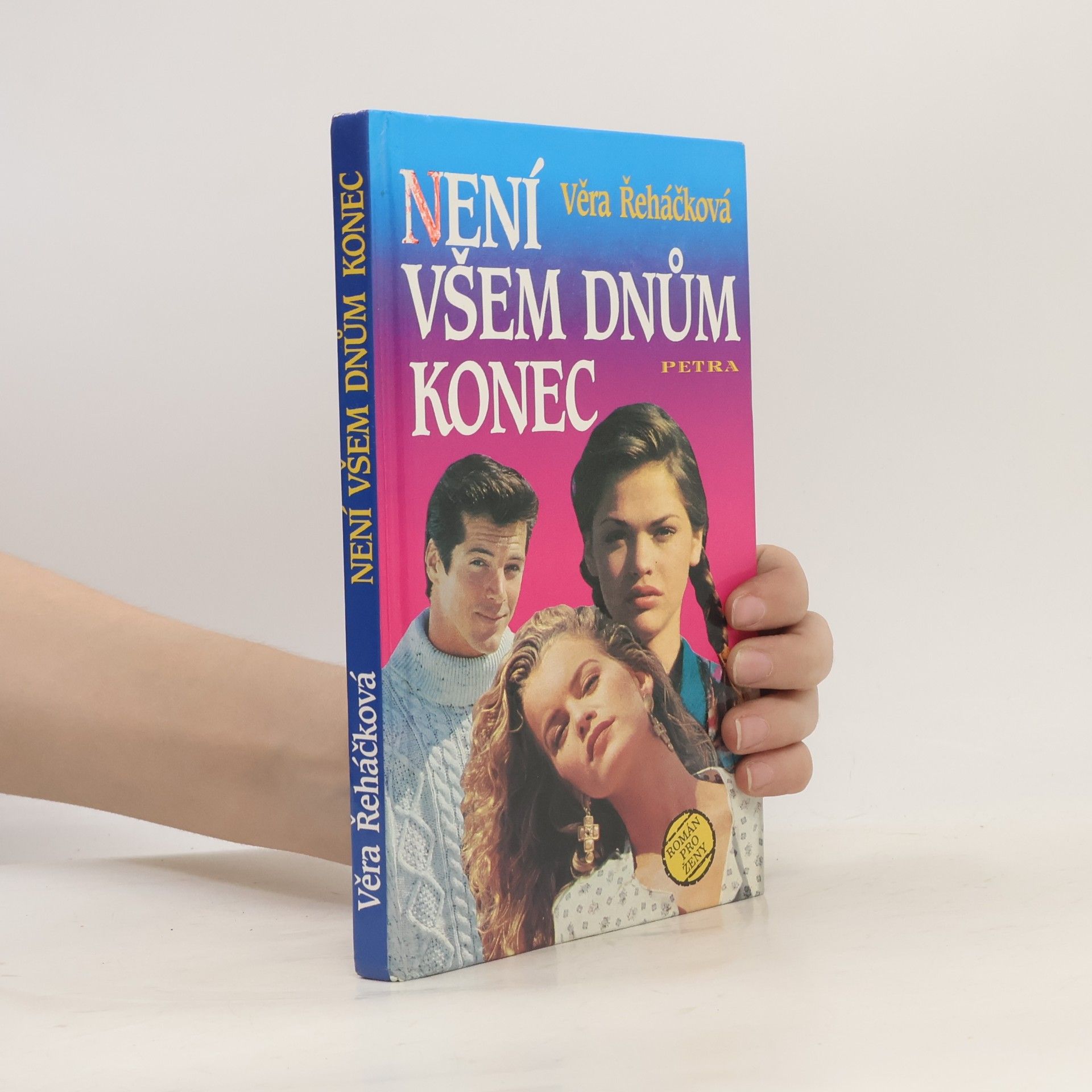 Věra Řeháčková Není všem dnům konec