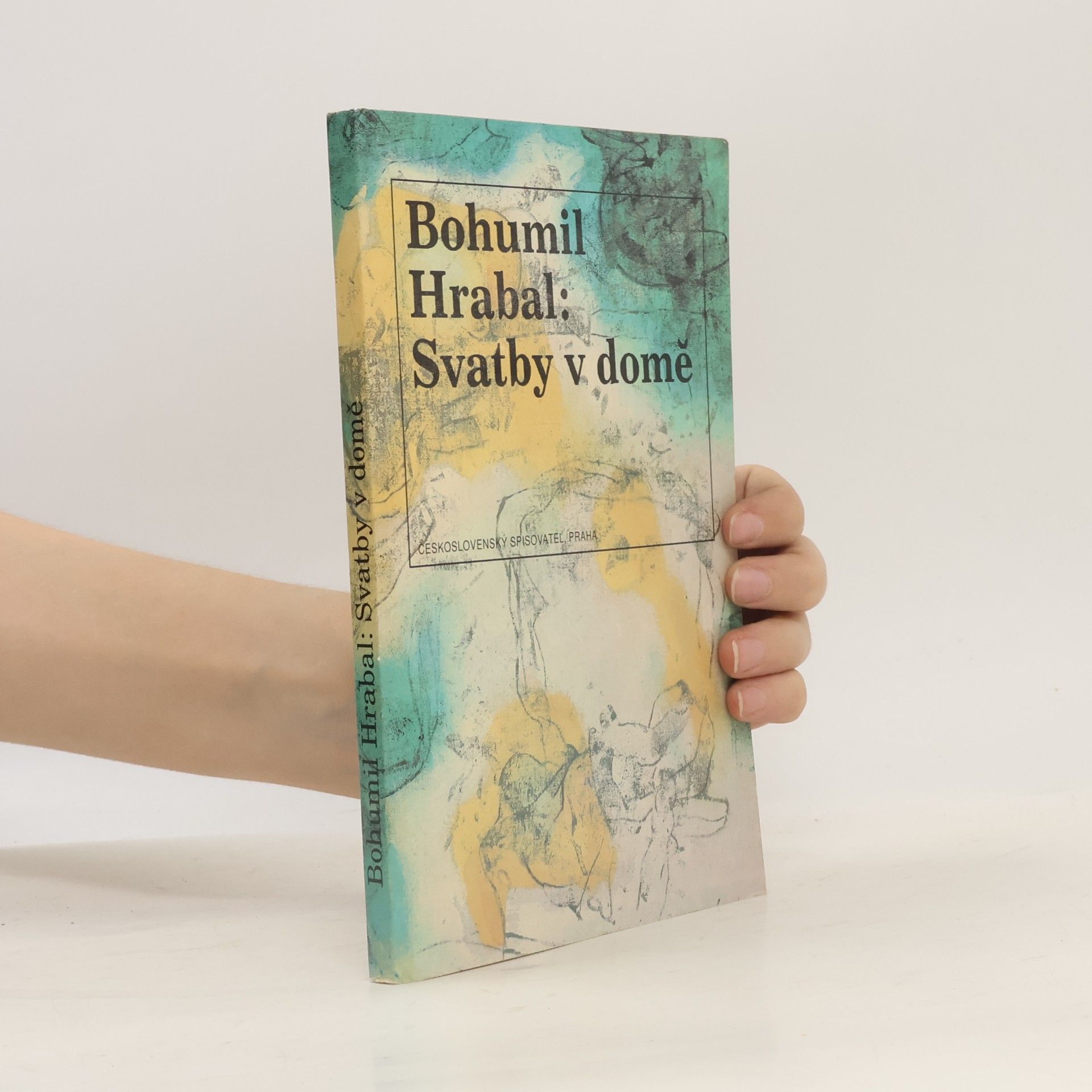 Bohumil Hrabal Svatby v domě. Dívčí románek. 1. díl trilogie