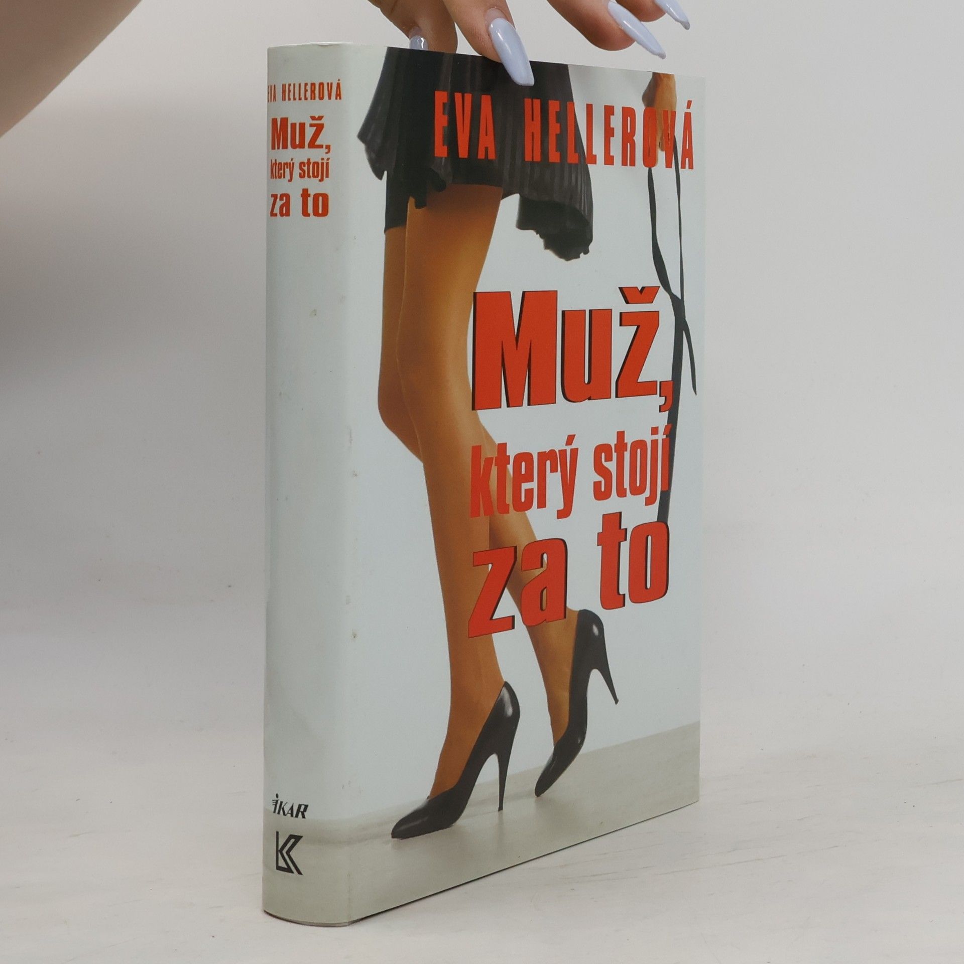 Eva Heller-Karneth Muž, který stojí za to