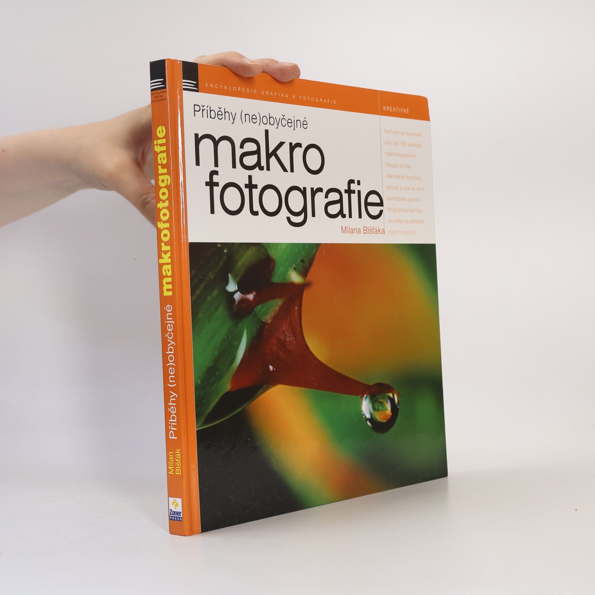 Milan Blšťák Příběhy (ne)obyčejné makrofotografie Milana Blšťáka