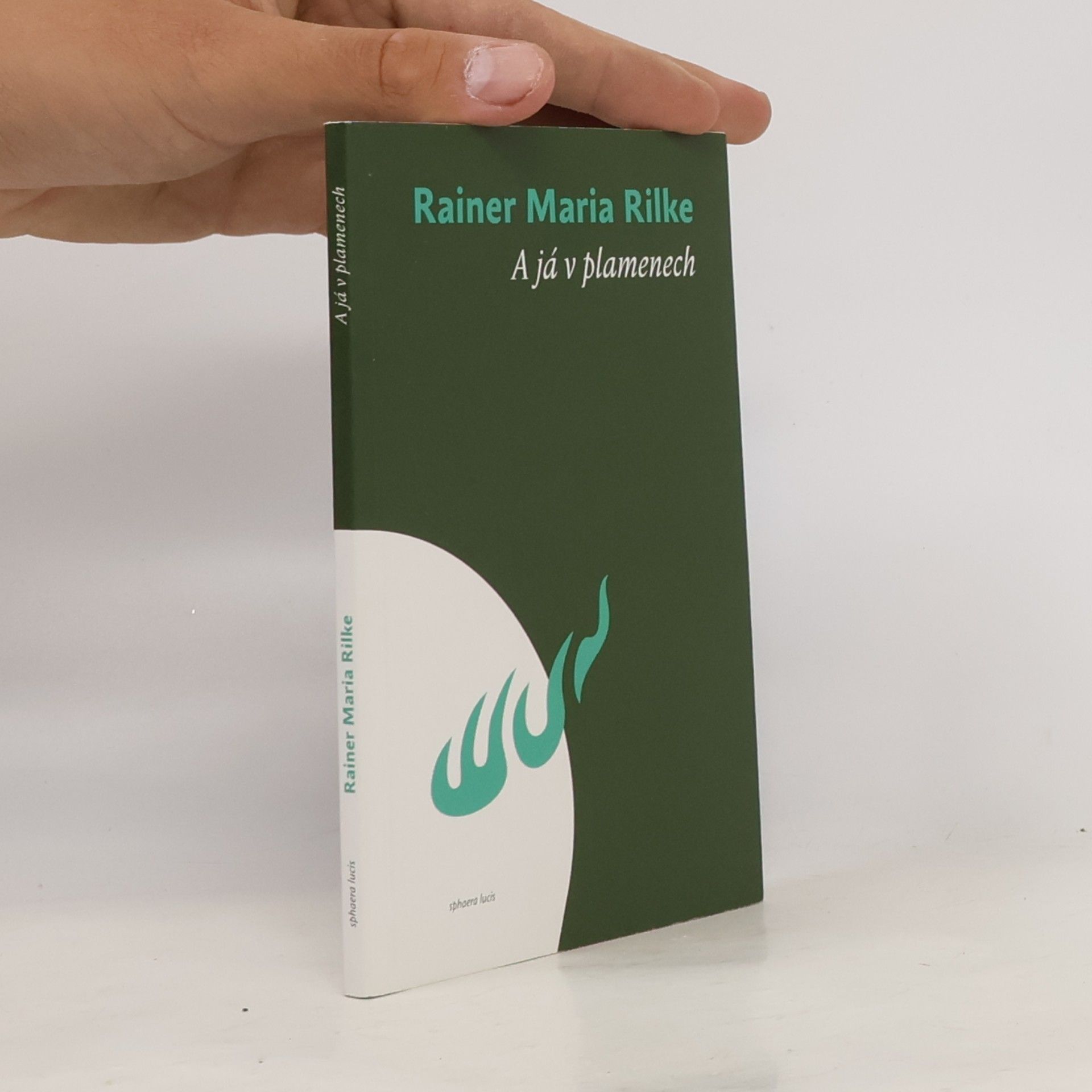 Rainer Maria Rilke A já v plamenech