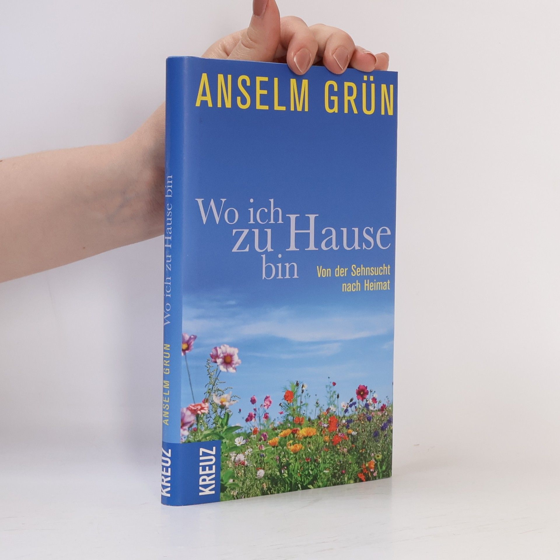 Anselm Grün Wo ich zu Hause bin