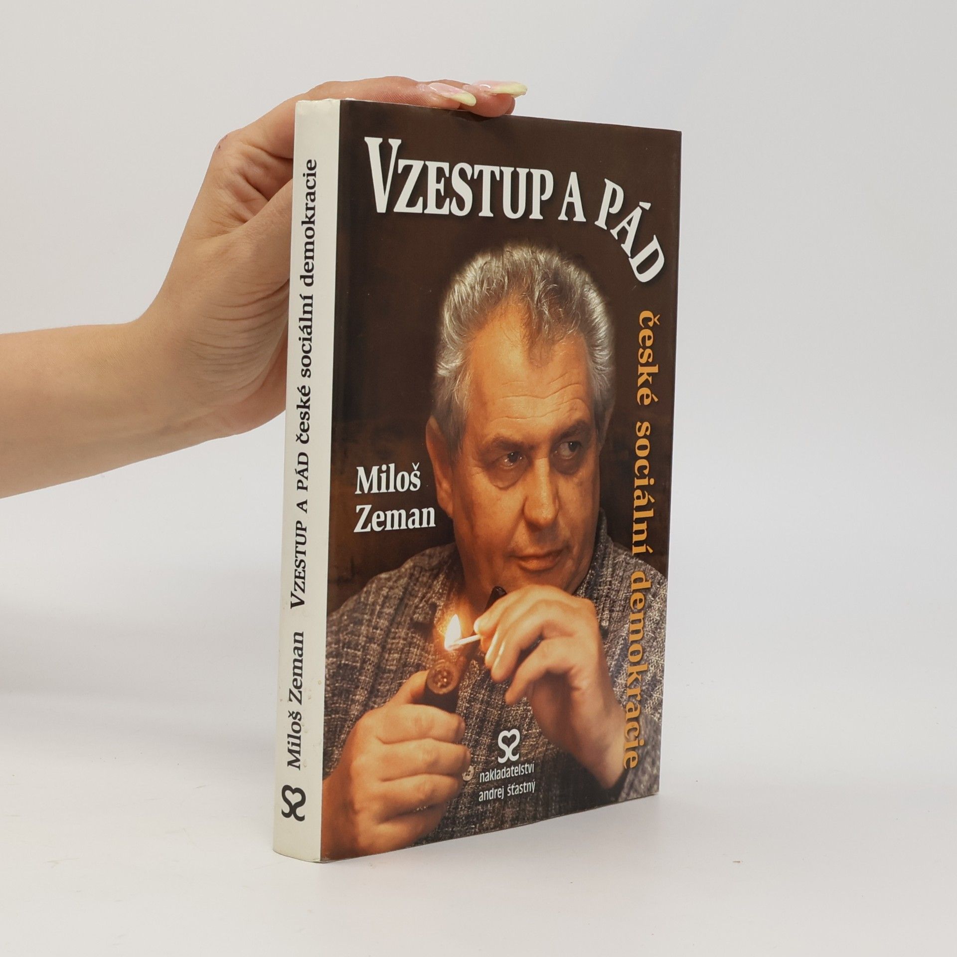Miloš Zeman Vzestup a pád české sociální demokracie