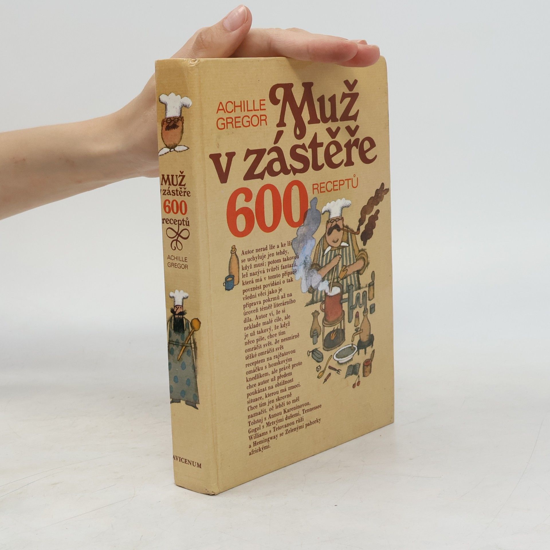 Achille Gregor Muž v zástěře. 600 receptů